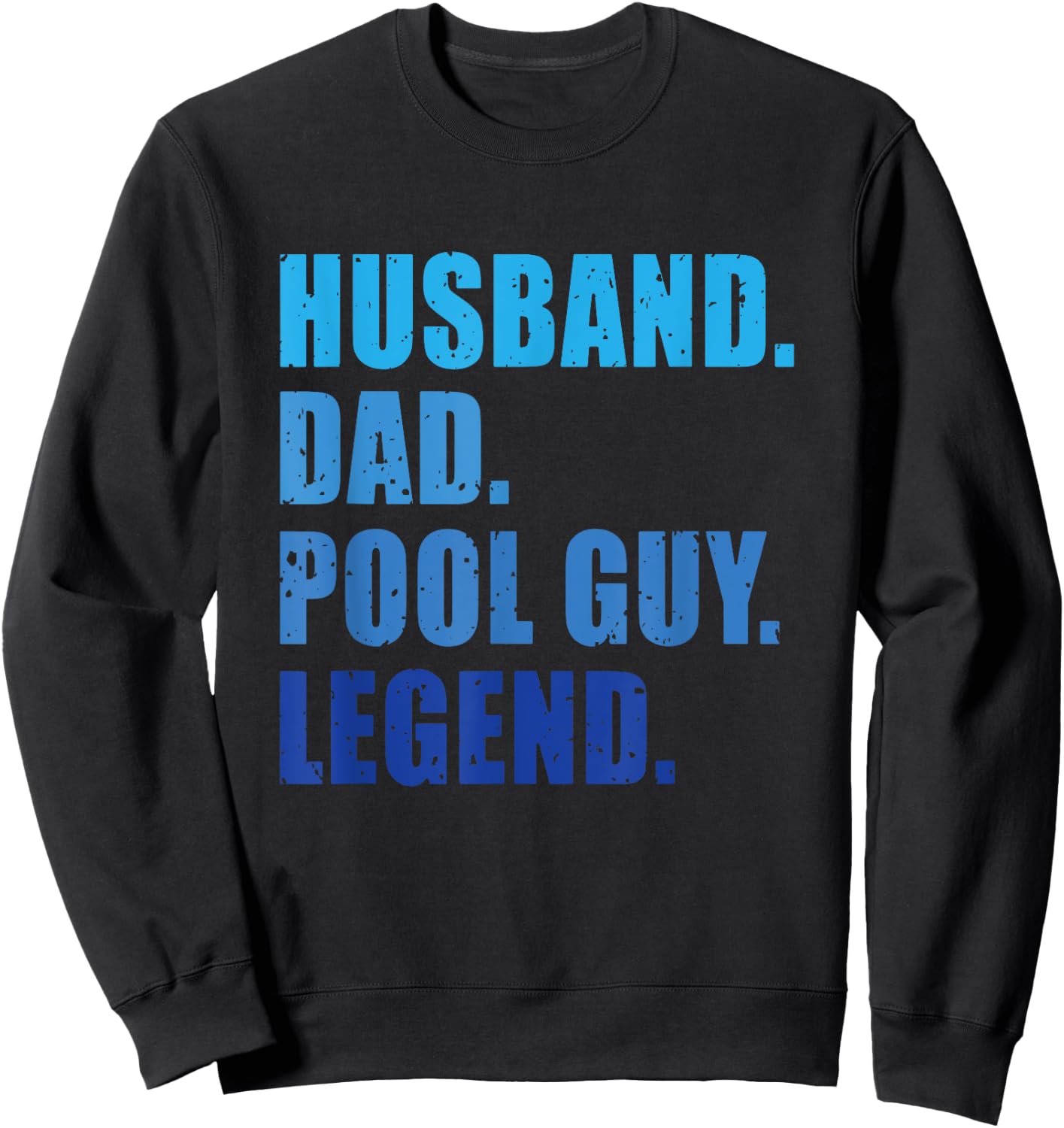 Husband Dad Pool Guy Legend Funny Men Sweatshirt - Sweatshirt | Black
