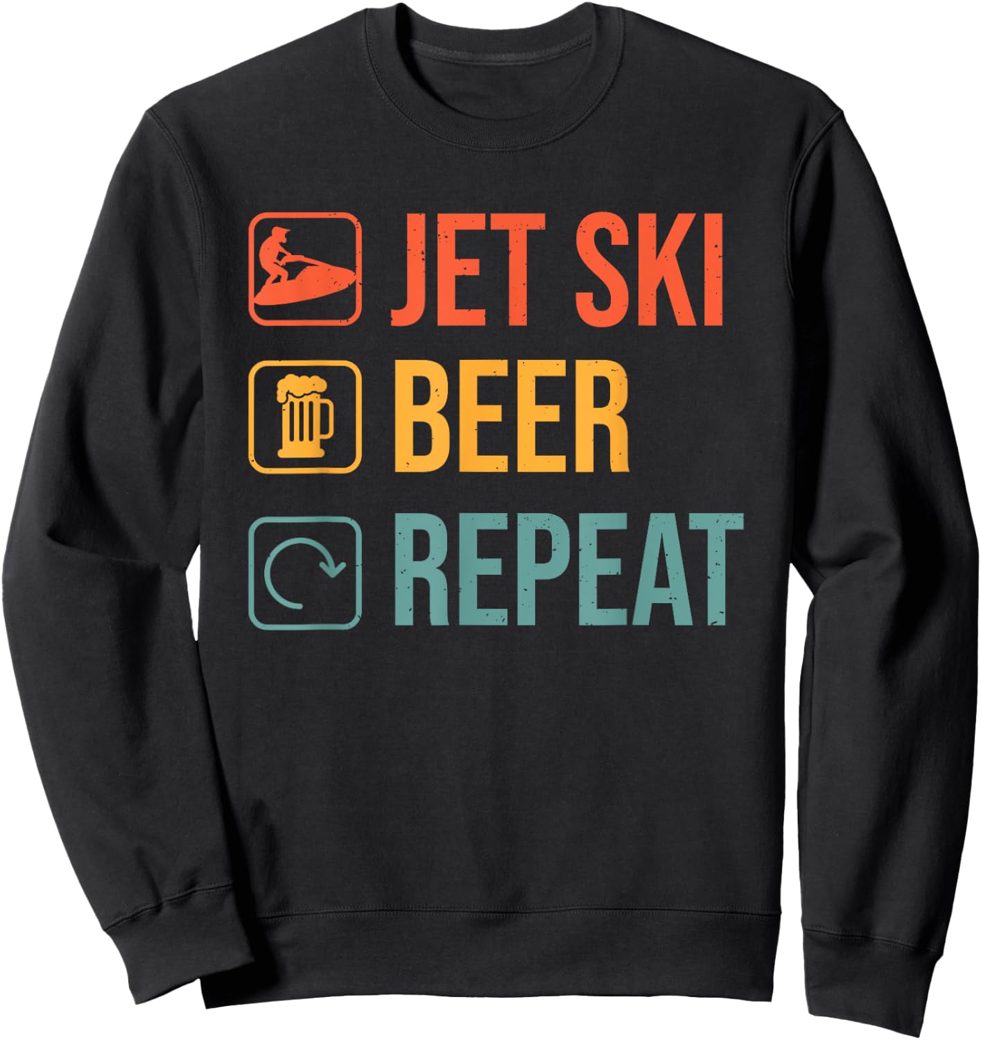 Jet Ski Beer Repeat Funny Jet Ski Operator Jetski Rider Sweatshirt - Sweatshirt | Black