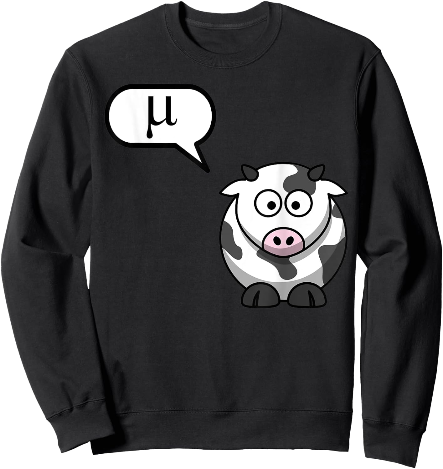 Cow Says Mu - Funny Cow Lover, Cow Lady, Cow Whisperer Sweatshirt - Sweatshirt | Black
