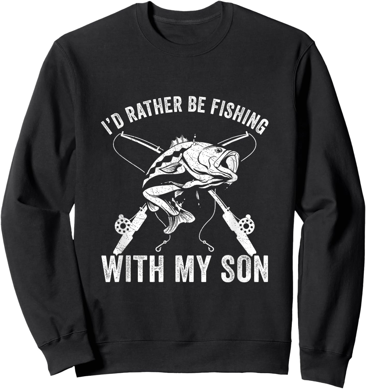 Father and Son Rather be Fishing with my Son Funny Fishing Sweatshirt - Sweatshirt | Black
