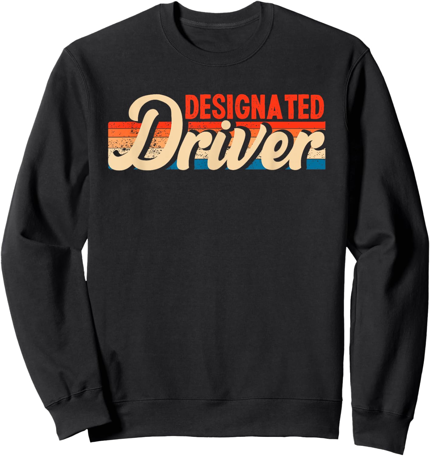 Funny Designated Driver | Humor Party Alcohol Sweatshirt - Sweatshirt | Black
