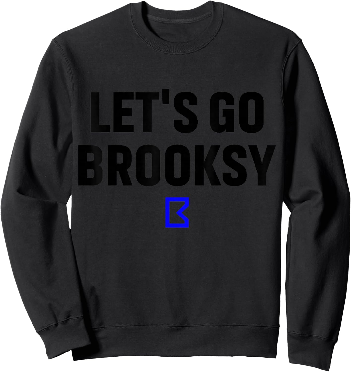 Let's go brooksy Sweatshirt - Sweatshirt | Black