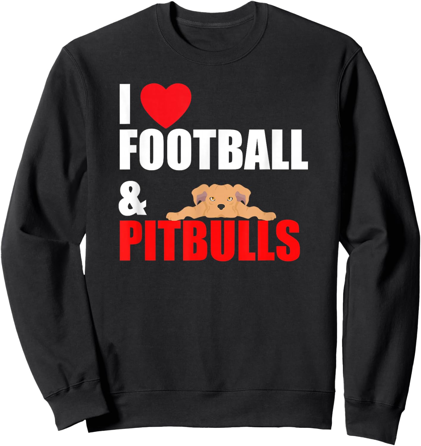 I Love Football & Pitbull's Sweatshirt - Sweatshirt | Black