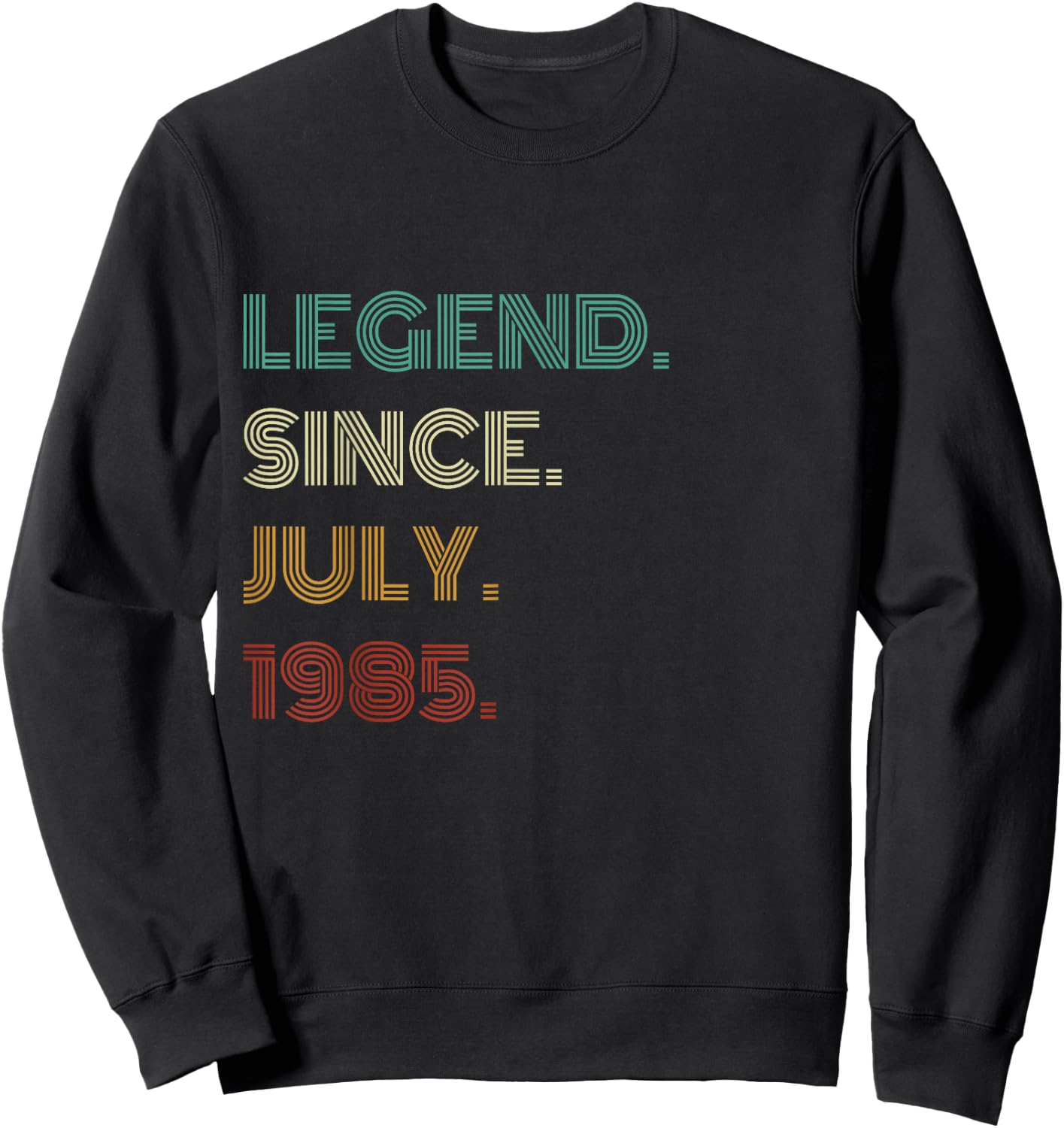 40 Years Old Legend Since July 1985 40th Birthday Sweatshirt - Sweatshirt | Black