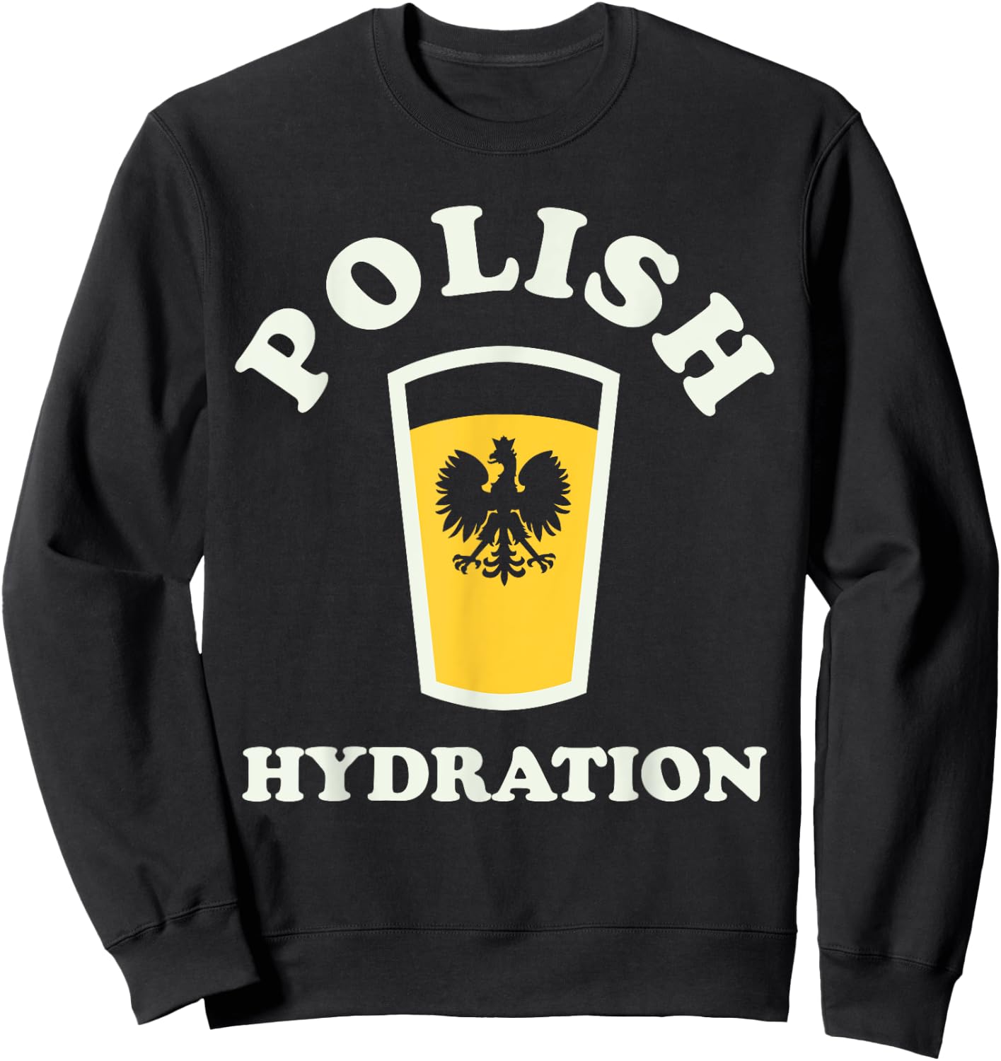 Dyngus Day Buffalo NY Polish Hydration Polish American Sweatshirt - Sweatshirt | Black