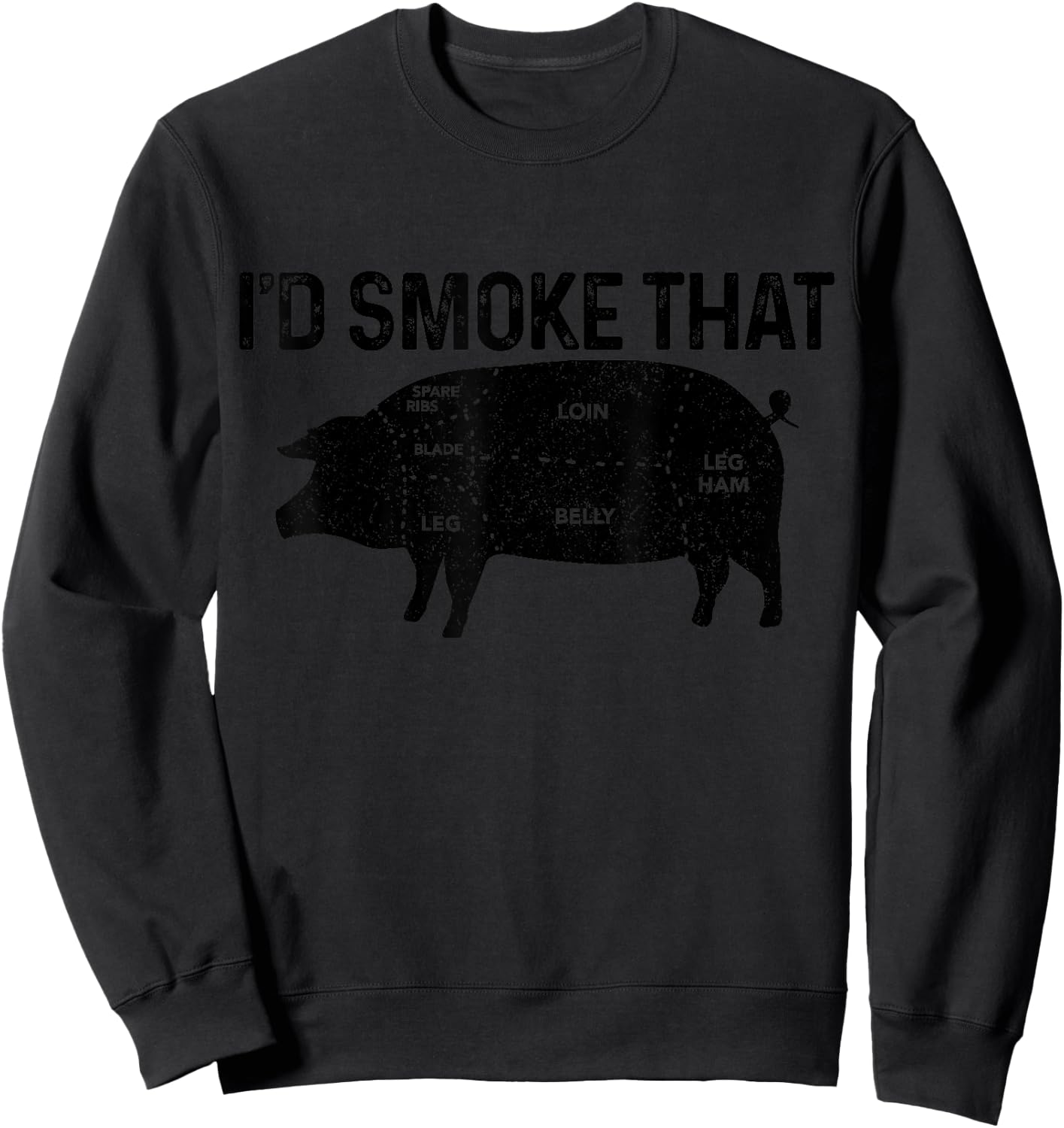 Chef Butcher BBQ I'd Smoke That Pig Pork Funny Father's Day Sweatshirt - Sweatshirt | Black