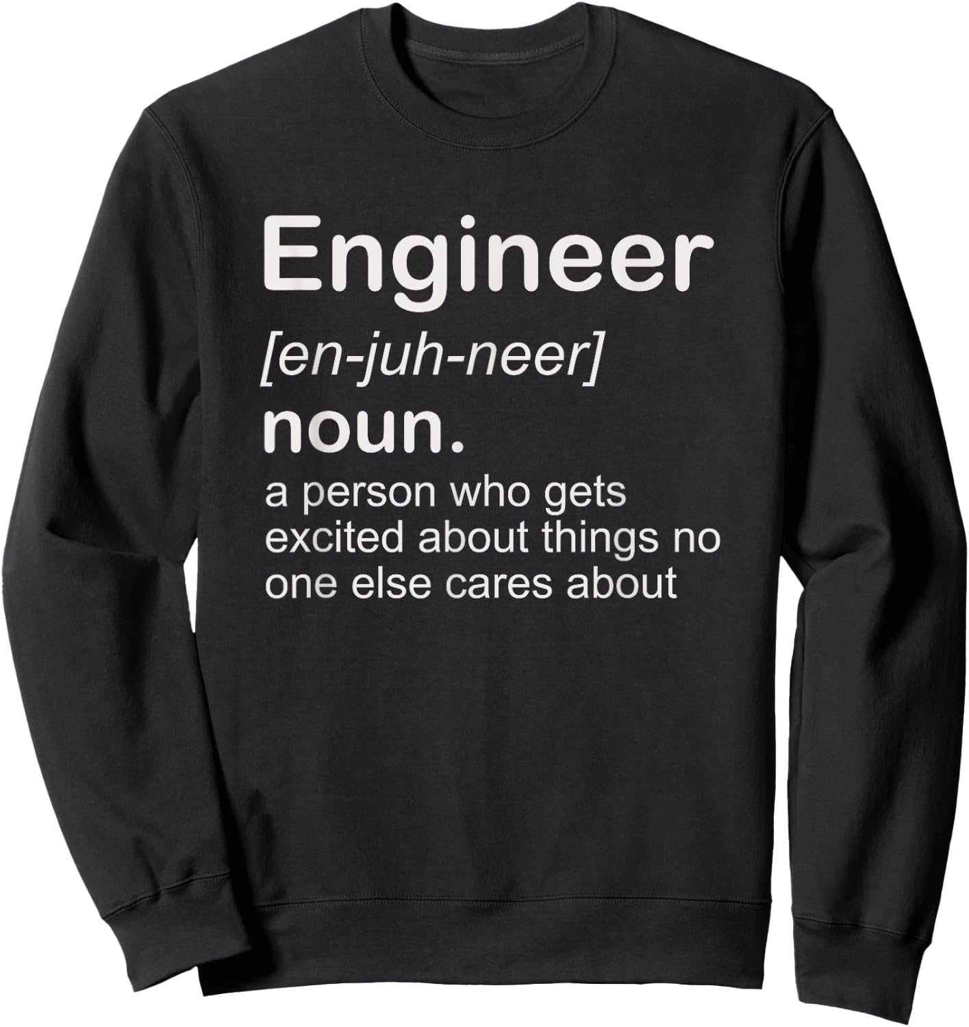 Funny Engineer Noun Definition Engineering Student Teacher Sweatshirt - Sweatshirt | Black