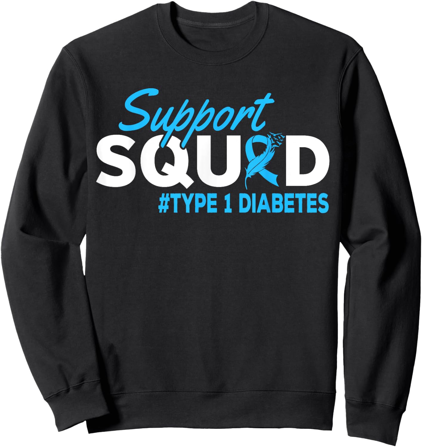 Support Squad Diabetes Type 1 Diabetes Awareness Sweatshirt - Sweatshirt | Black