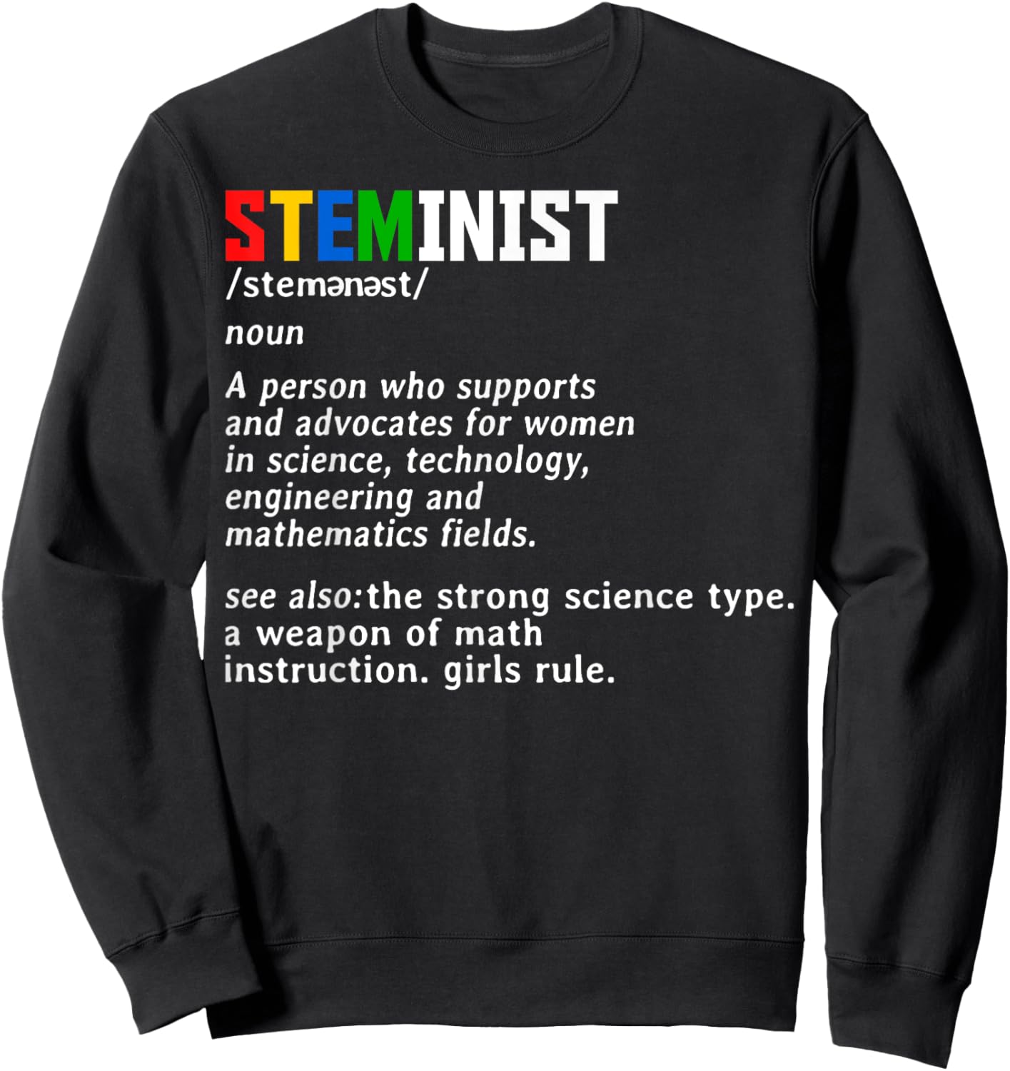 Steminist Noun Science Women Advocate STEM Student Geek Sweatshirt - Sweatshirt | Black