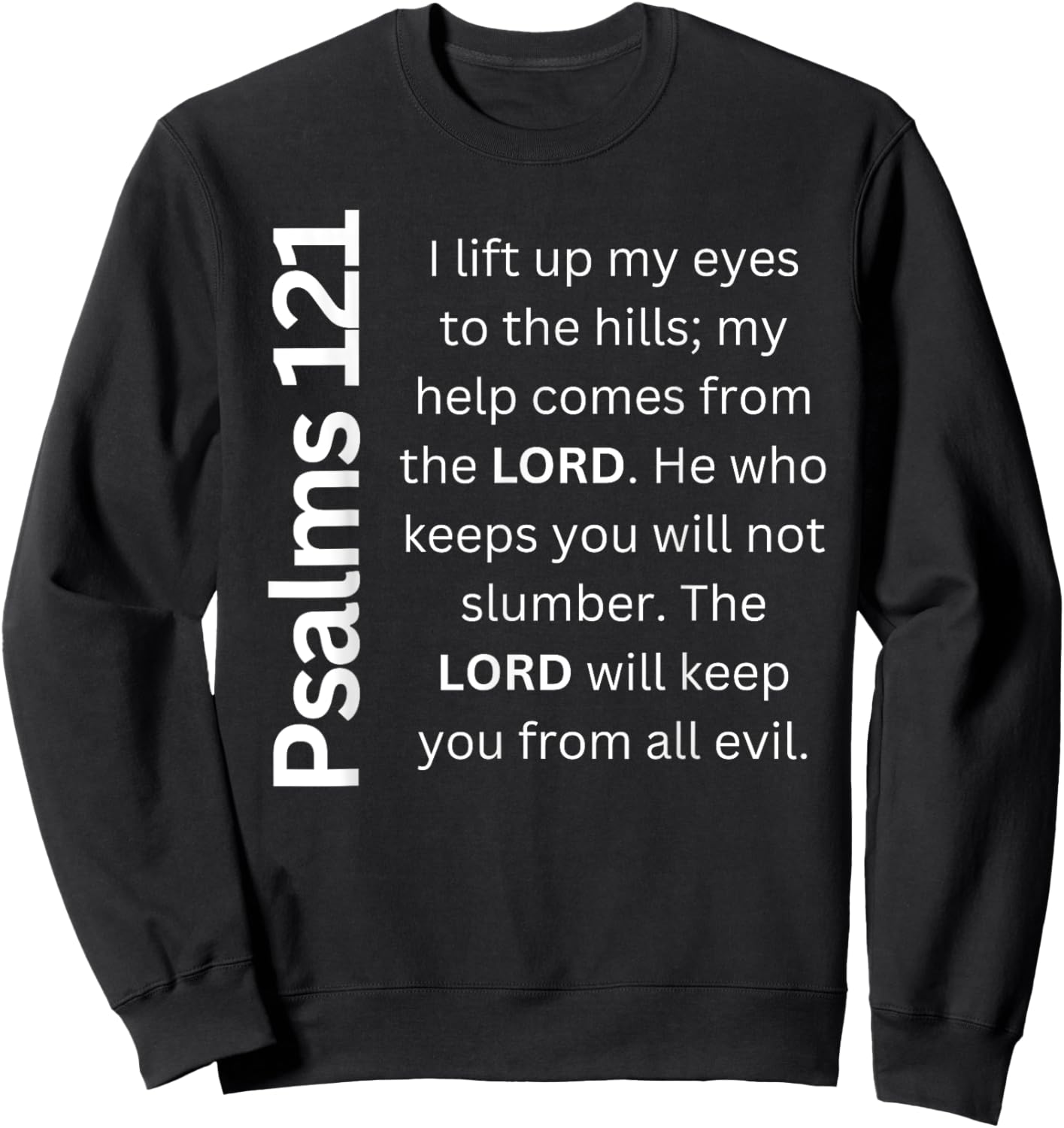 Psalms 121 My Help Comes From The LORD Sweatshirt - Sweatshirt | Black