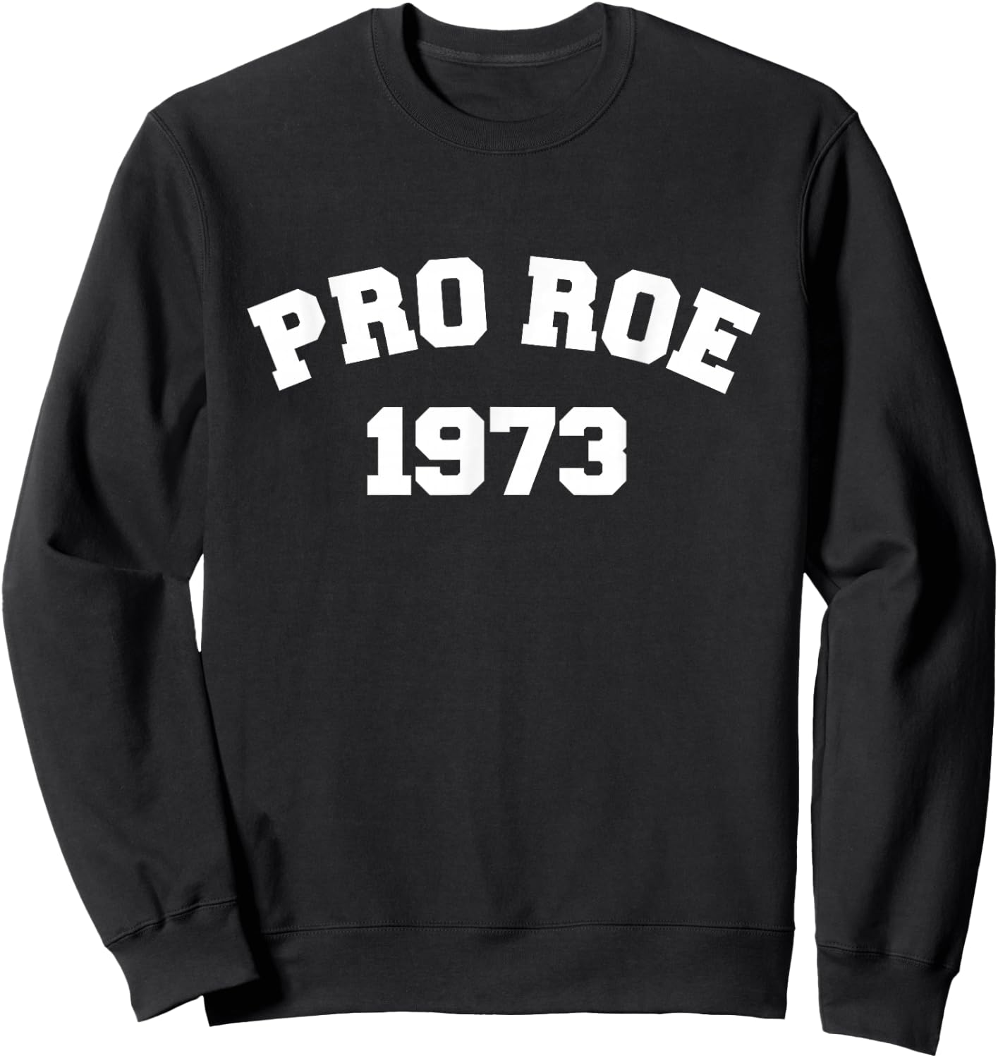 Pro Roe 1973 Vintage Sweatshirt - Sweatshirt | Black