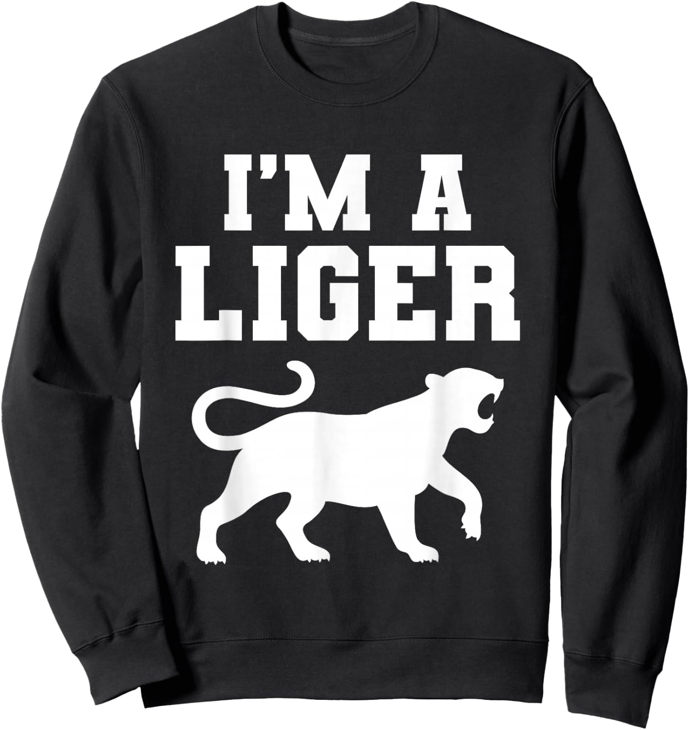 Im A Liger Sweatshirt - Sweatshirt | Black