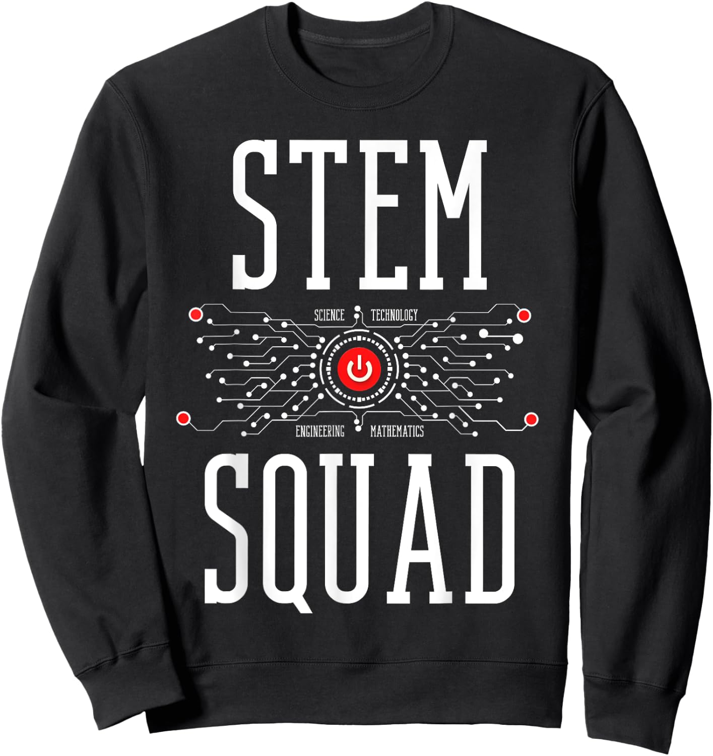 Science Technology Engineering Mathematics STEM Squad Women Kids Sweatshirt - Sweatshirt | Black