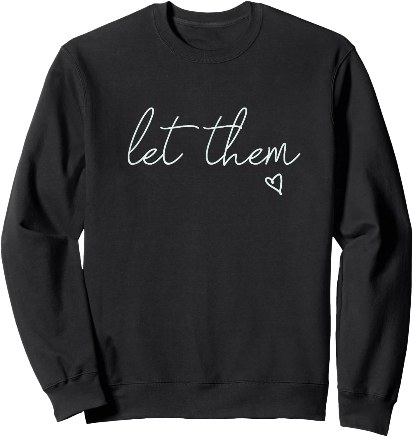Let Them Sweatshirt - Sweatshirt | Black