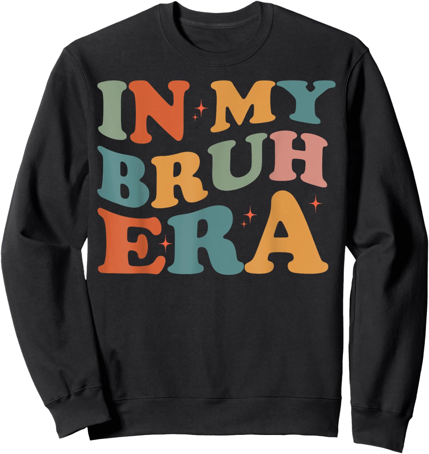 In My Bruh Era Sweatshirt - Sweatshirt | Black