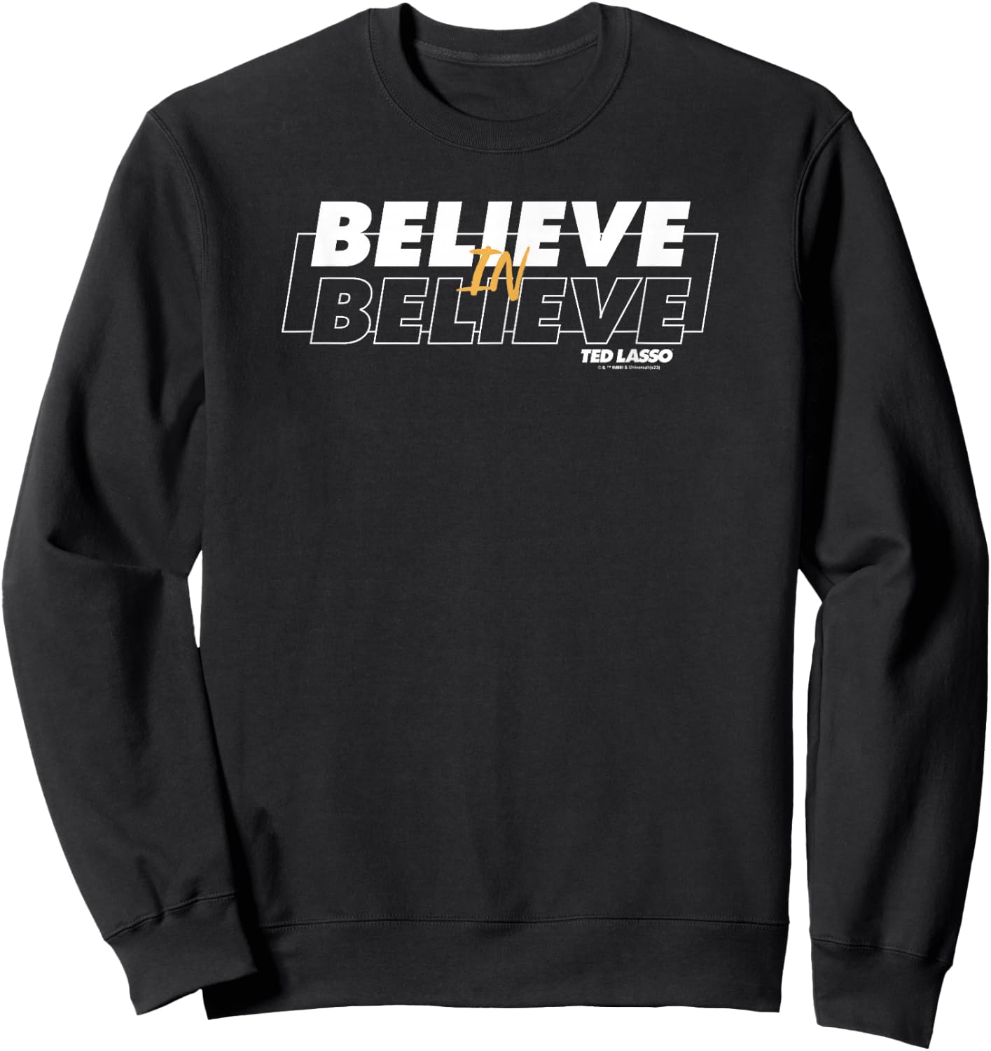 Ted Lasso Believe In Believe Text Outline Logo Sweatshirt - Sweatshirt | Black