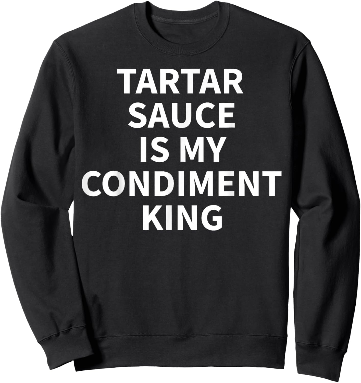 Tartar Sauce Apparel - Funny Cute Sauces Lover Design Sweatshirt - Sweatshirt | Black