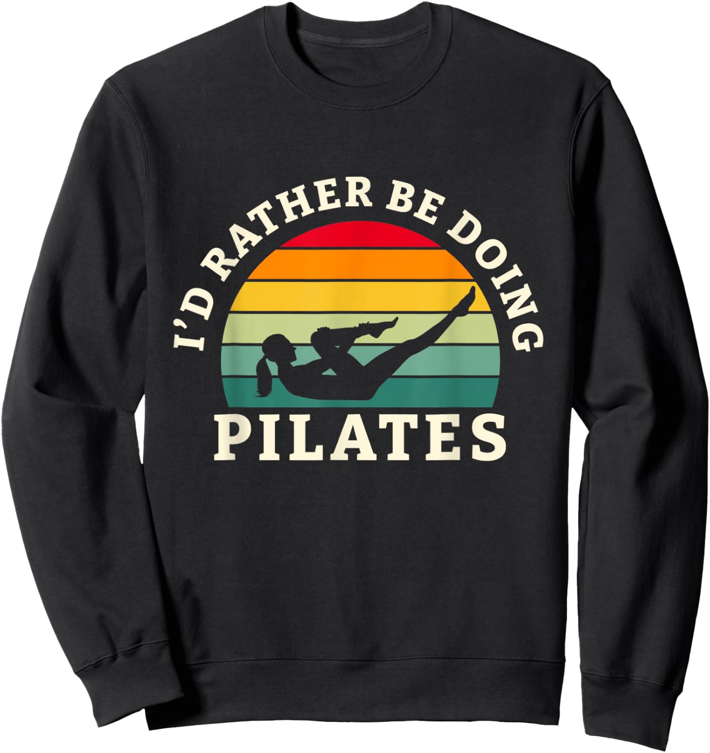 I'd Rather Be Doing Pilates Workout And Yoga Sweatshirt - Sweatshirt | Black