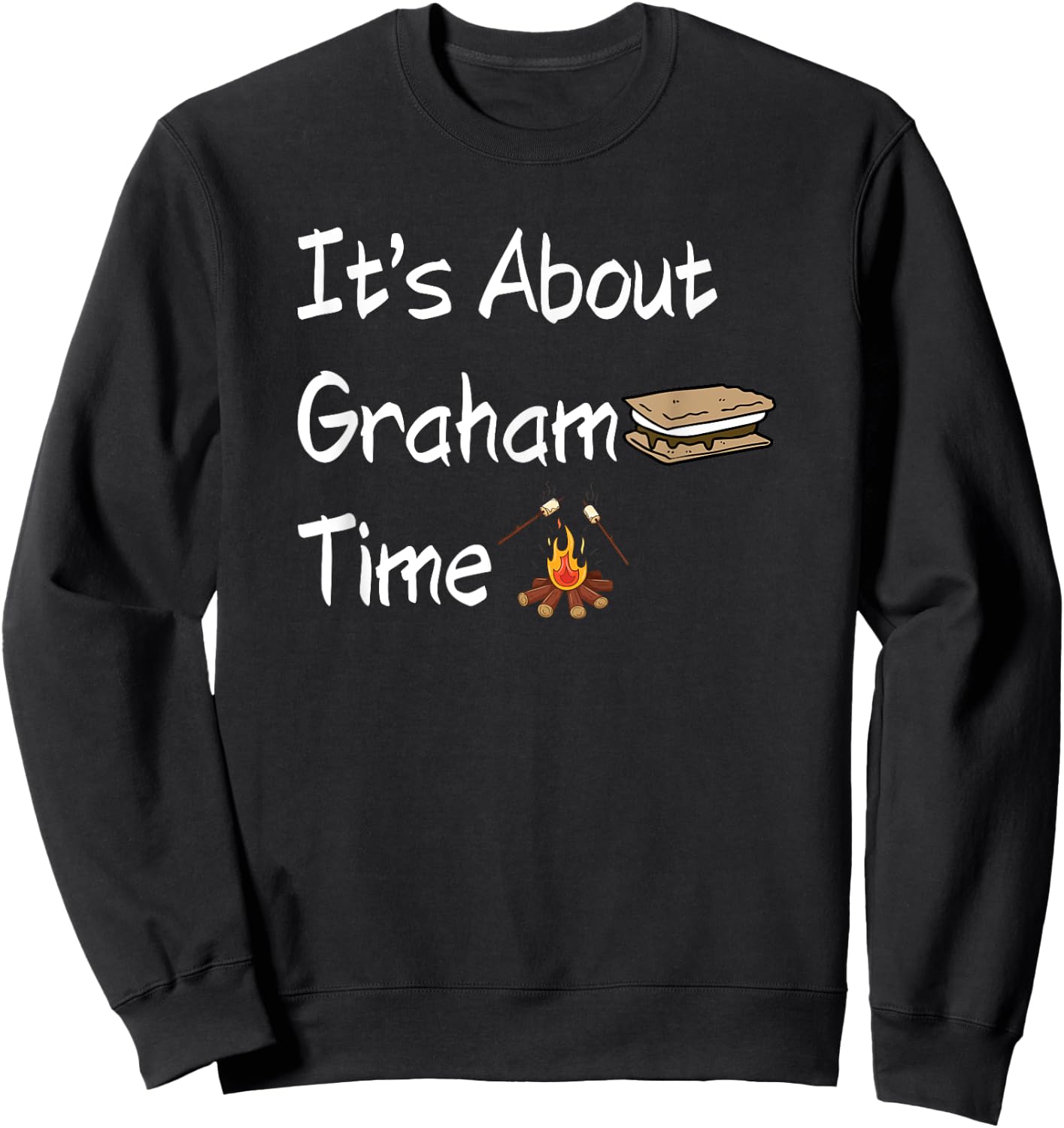It's About Graham Time Funny Smores Sweatshirt - Sweatshirt | Black
