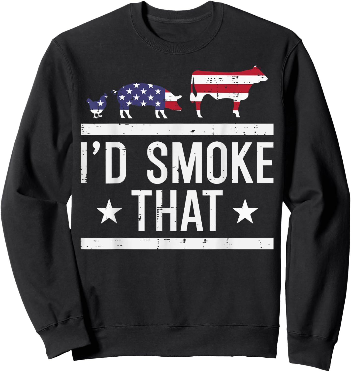 Id Grill That Chicken Pig Cow US Flag Bbq Barbecue 4th July Sweatshirt - Sweatshirt | Black