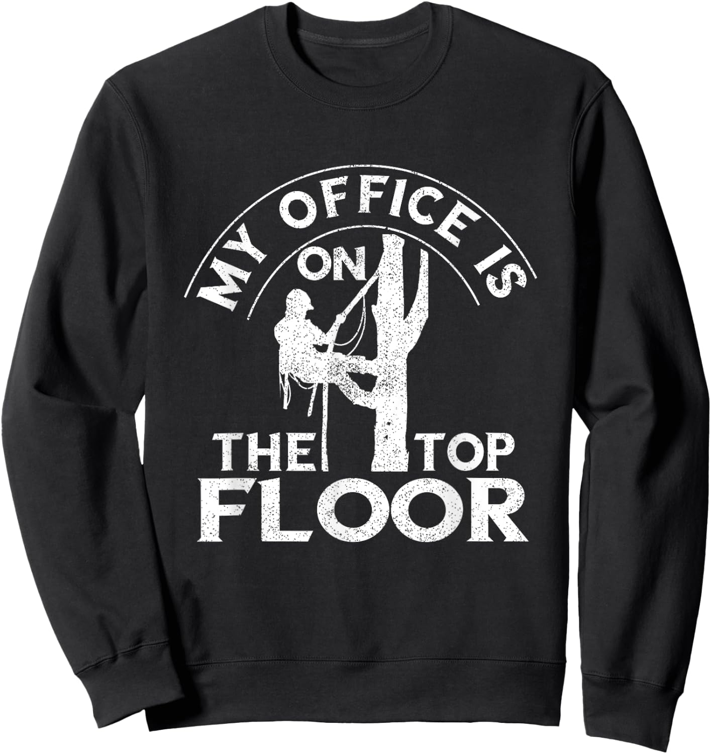 Tree Care Preservation Wood Climber Arborist Office Tree Climbing Chainsaw Lumberjack Logger -Adults Black Short Sleeve Cotton Classic Fit Sweatshirt - Sweatshirt | Black