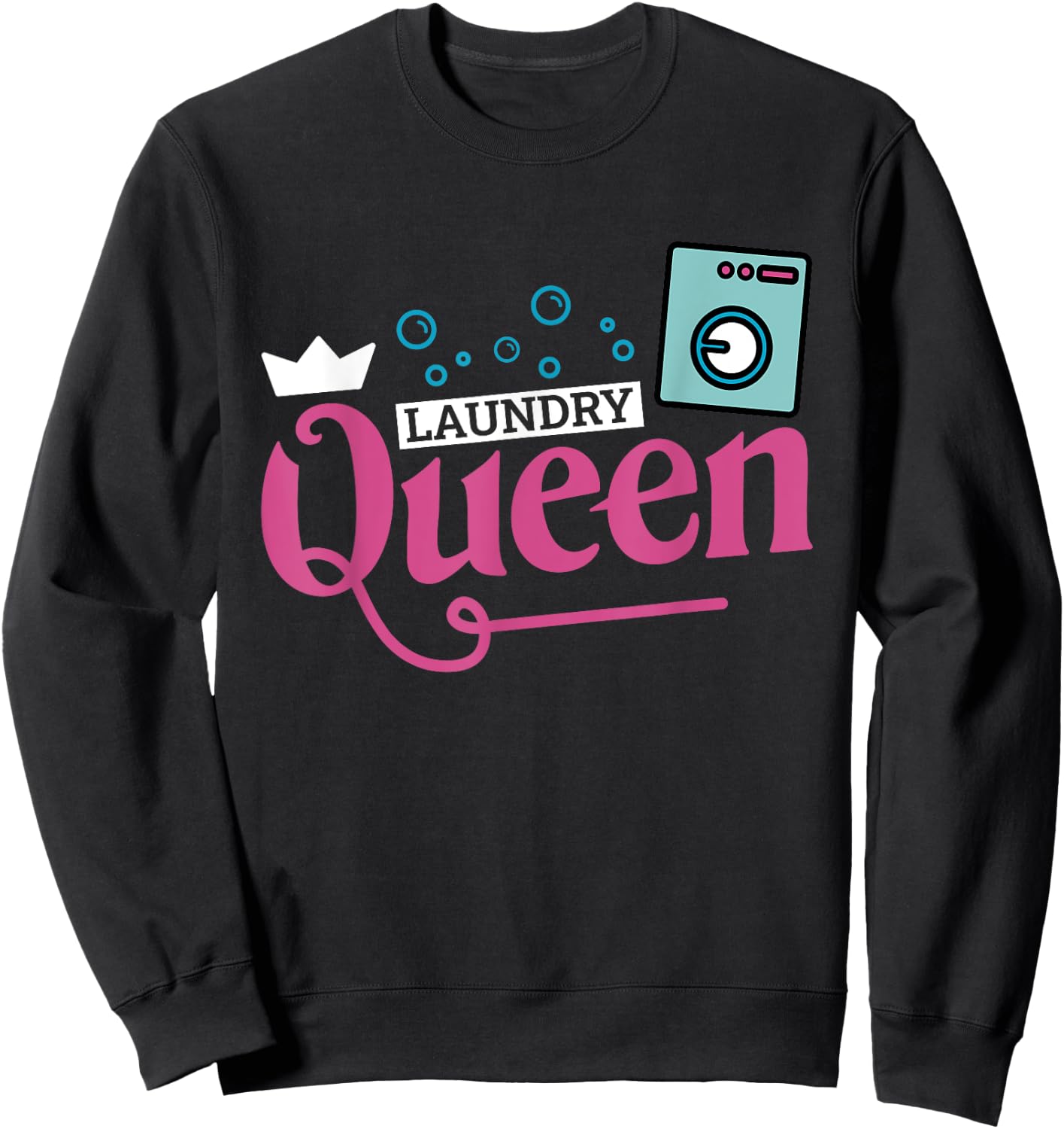 Laundry Queen, Laundry Attendant Sweatshirt - Sweatshirt | Black