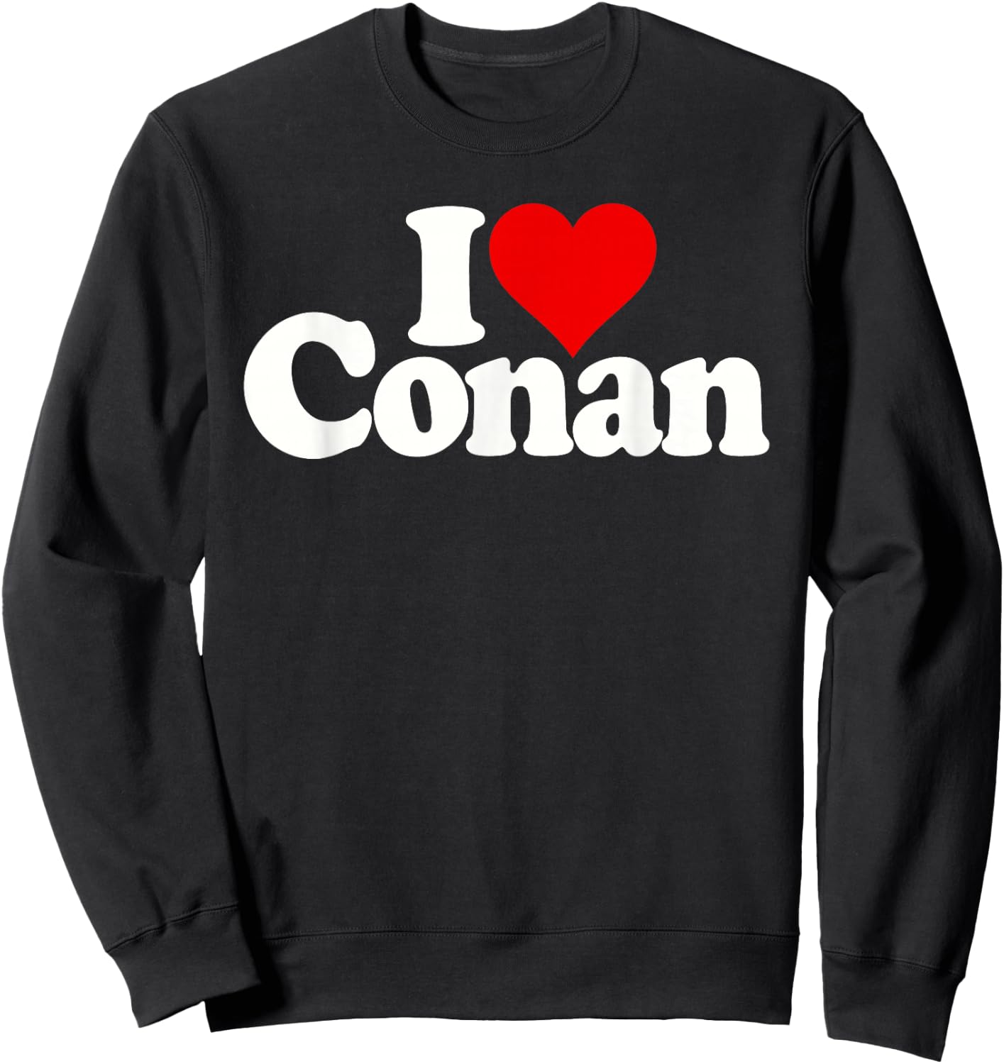 I Love Heart Conan Name Sweatshirt - Sweatshirt | Black
