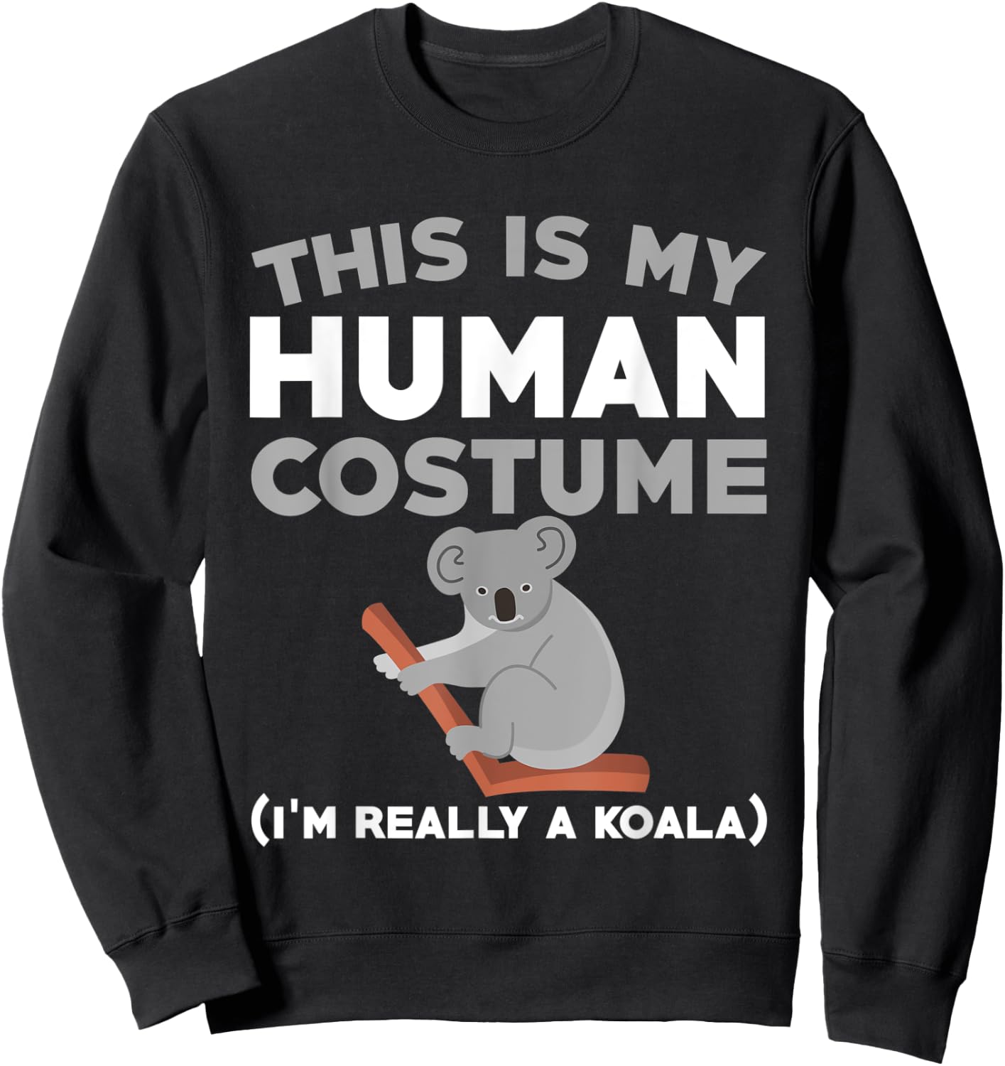 Funny Koala Costume Love Koalas Sweatshirt - Sweatshirt | Black