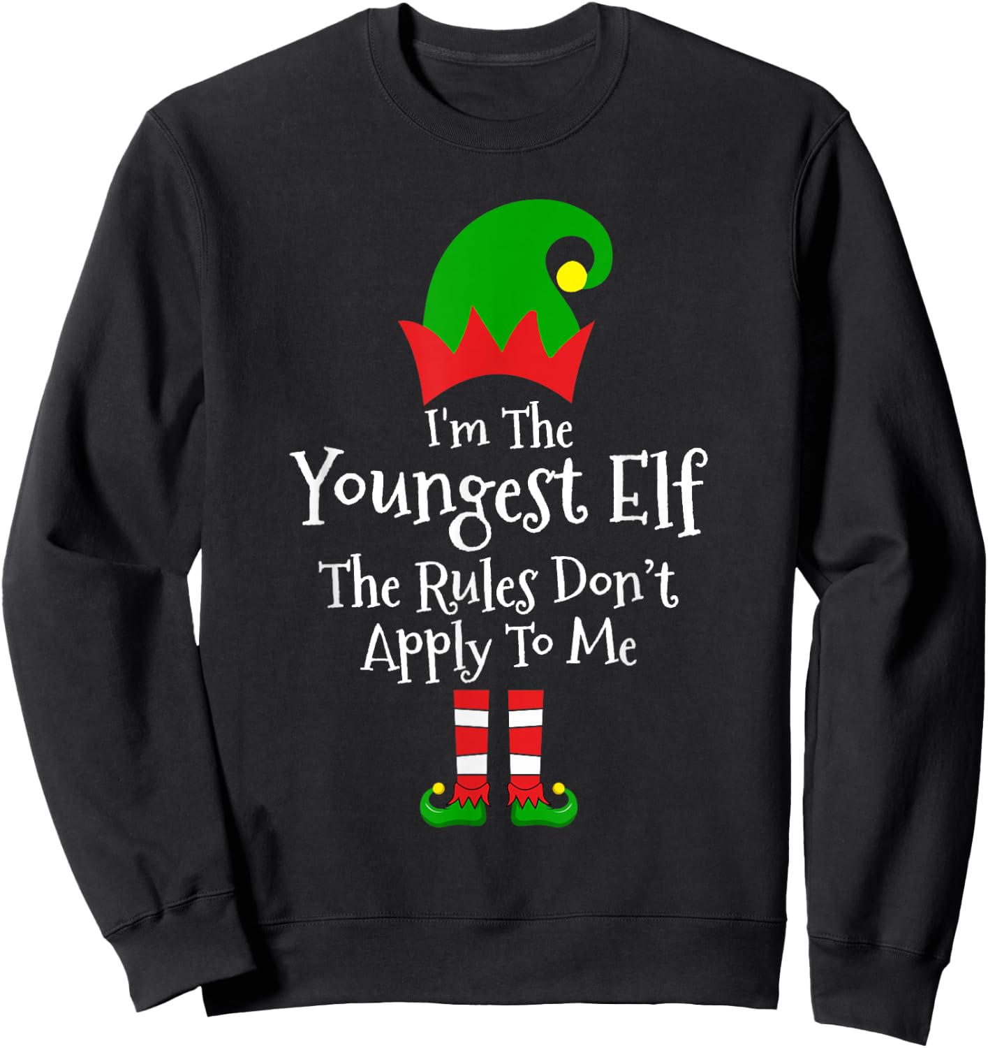 I'm The Youngest ELF The Rules Don't Apply To Me Men Women Sweatshirt - Sweatshirt | Black