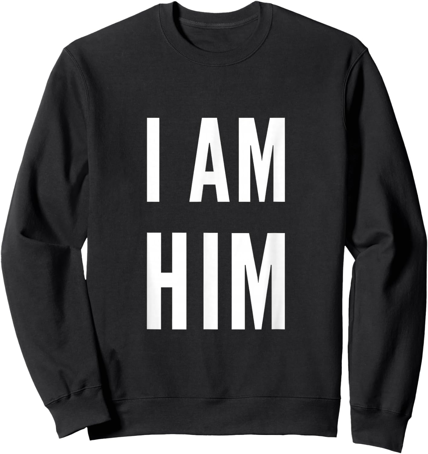 Lit Statement Top - I AM HIM Gift Sports Fans - I AM HIM Sweatshirt - Sweatshirt | Black