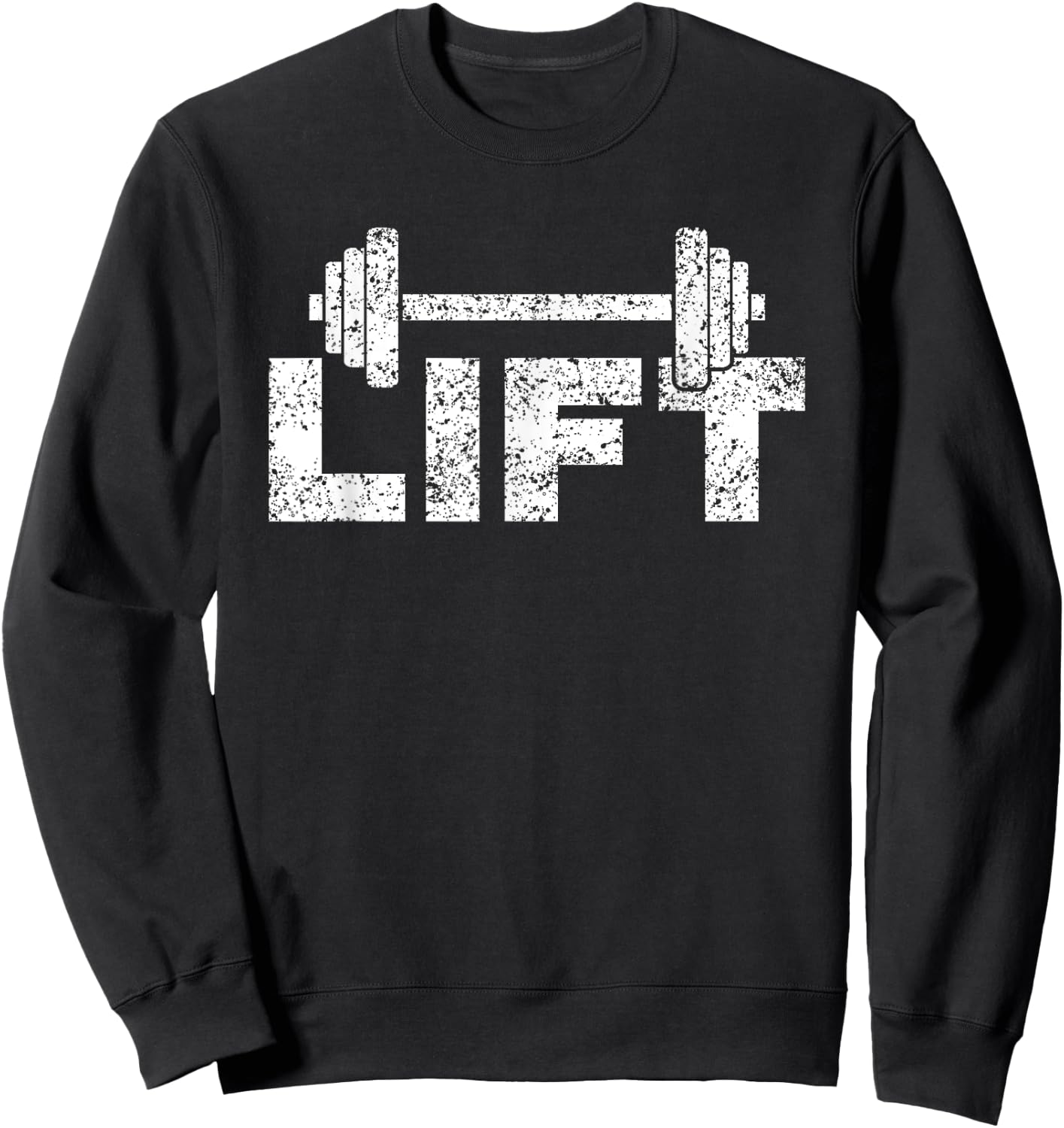 Lift Workout Lifting Weightlifting Gym Sweatshirt - Sweatshirt | Black
