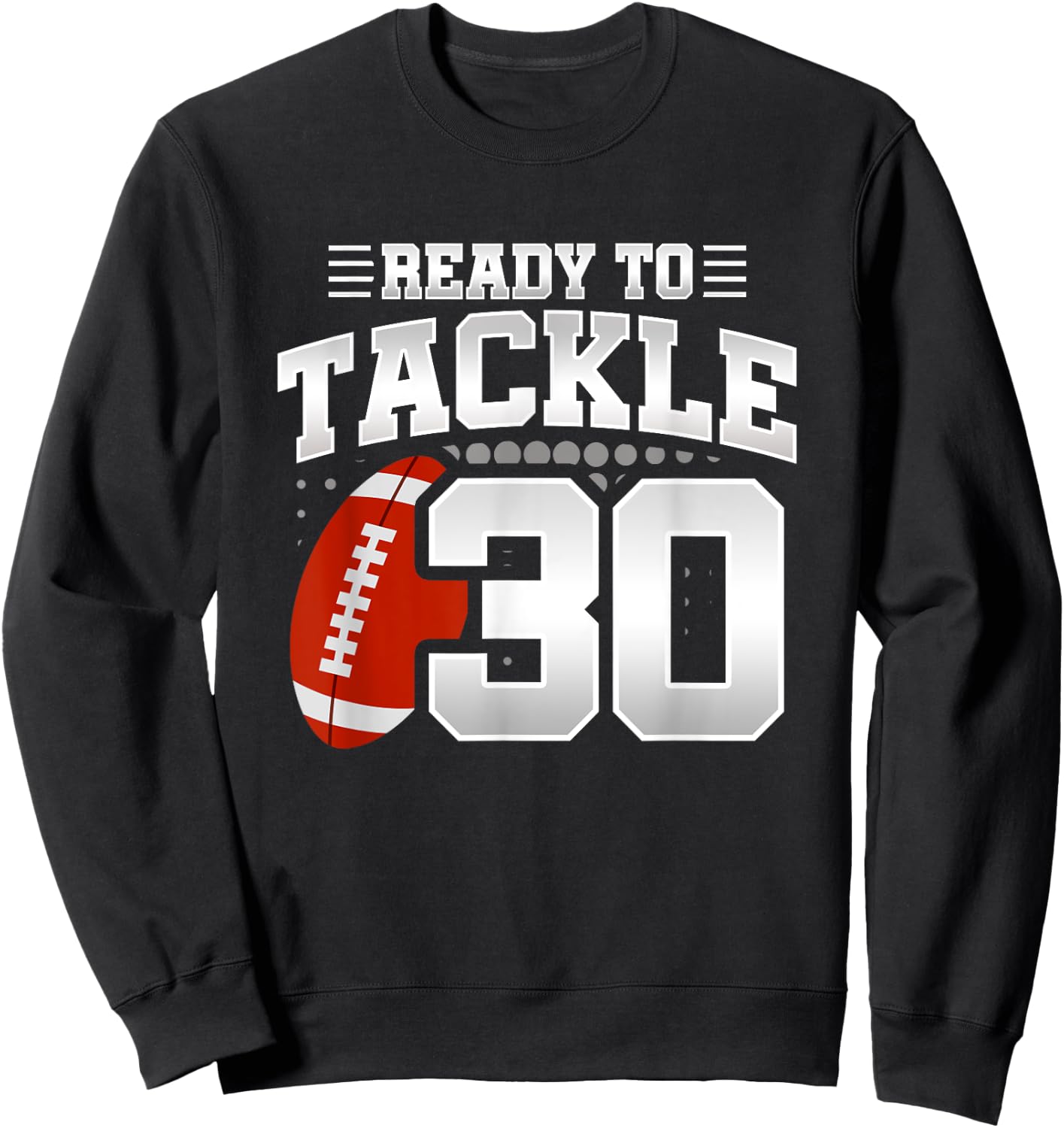 Football Birthday Party - 30th Birthday - Black, Small - Men's & Women's - Regular Fit - - Short Sleeve - Polyester 100% Sweatshirt - Sweatshirt | Black
