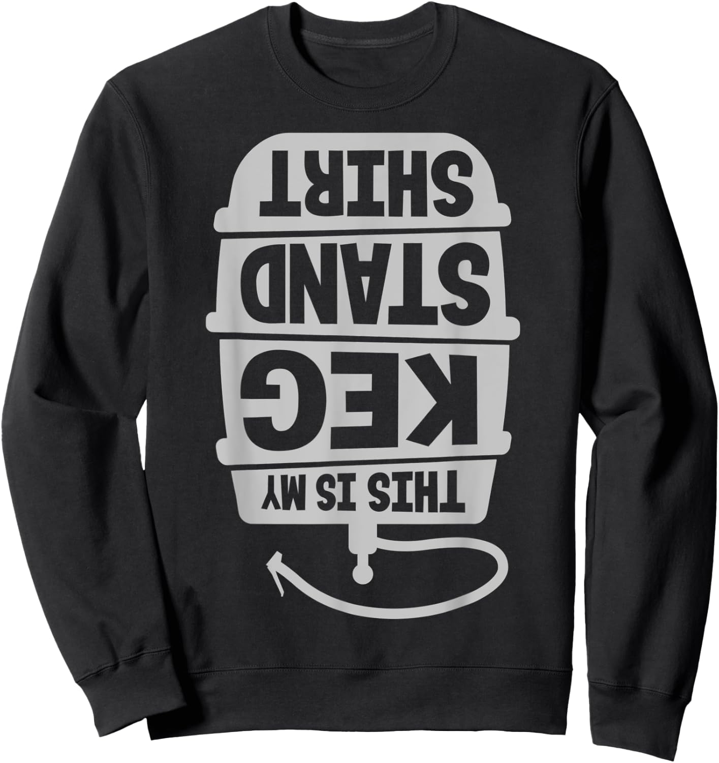 This Is My Keg Stand Beer Drinking Sweatshirt - Sweatshirt | Black