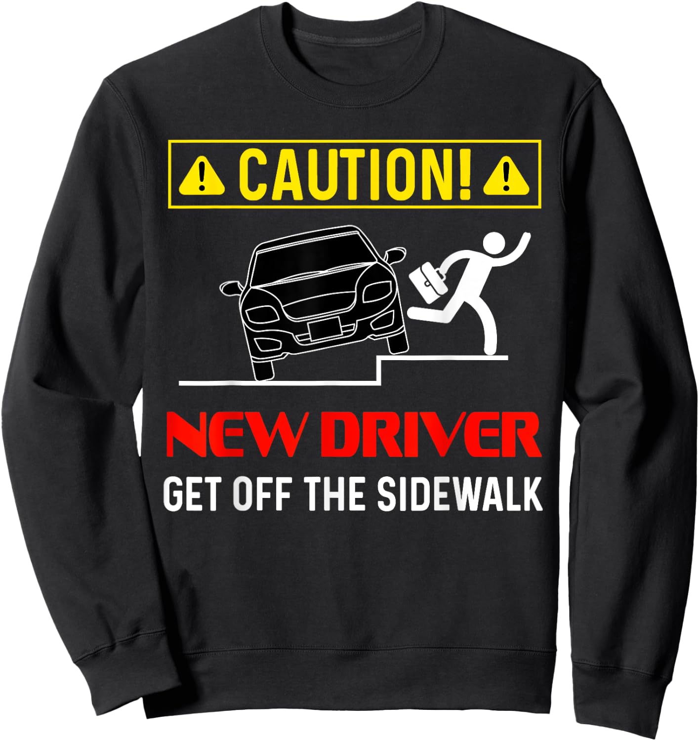 Caution New Driver Funny Student Learner's Permit Licensed Sweatshirt - Sweatshirt | Black