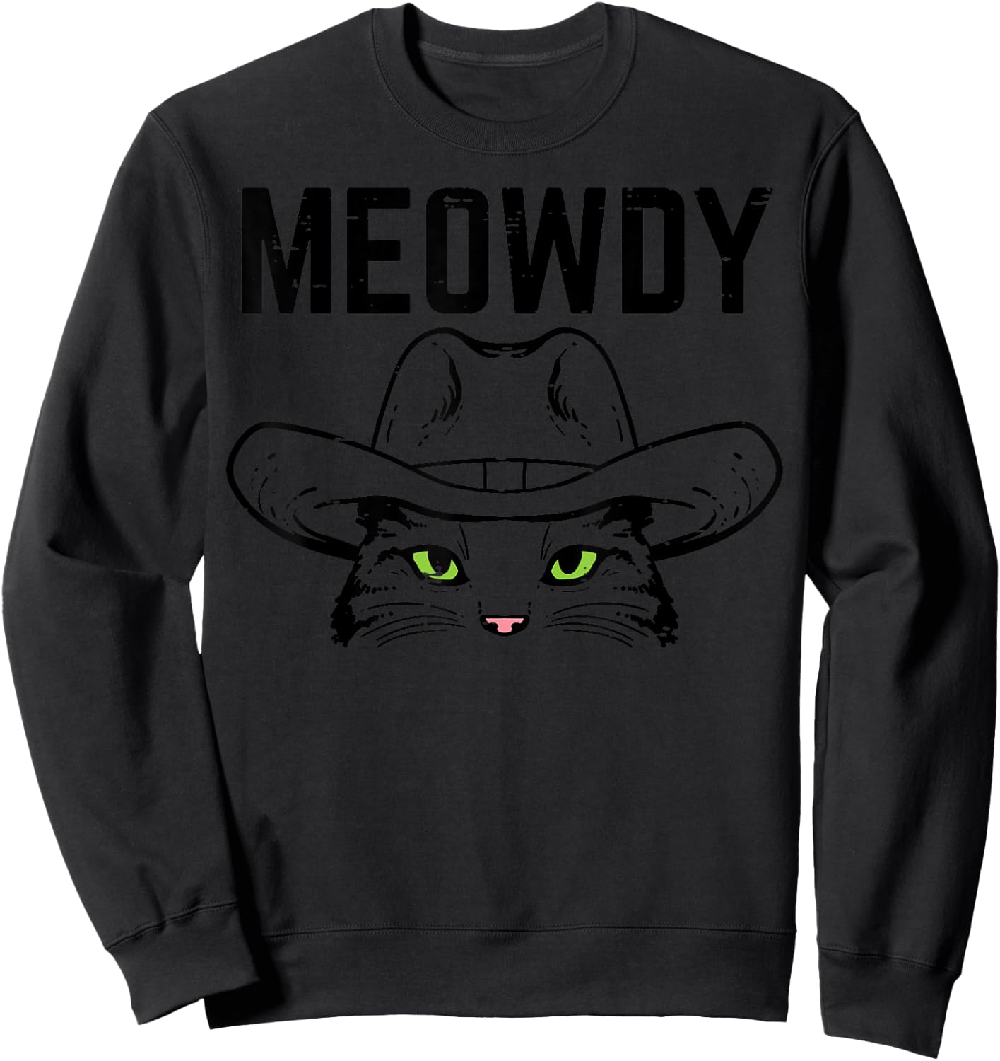 Cowboy Cat Meowdy Funny Texas Meme Country Men Women Kids Sweatshirt - Sweatshirt | Black
