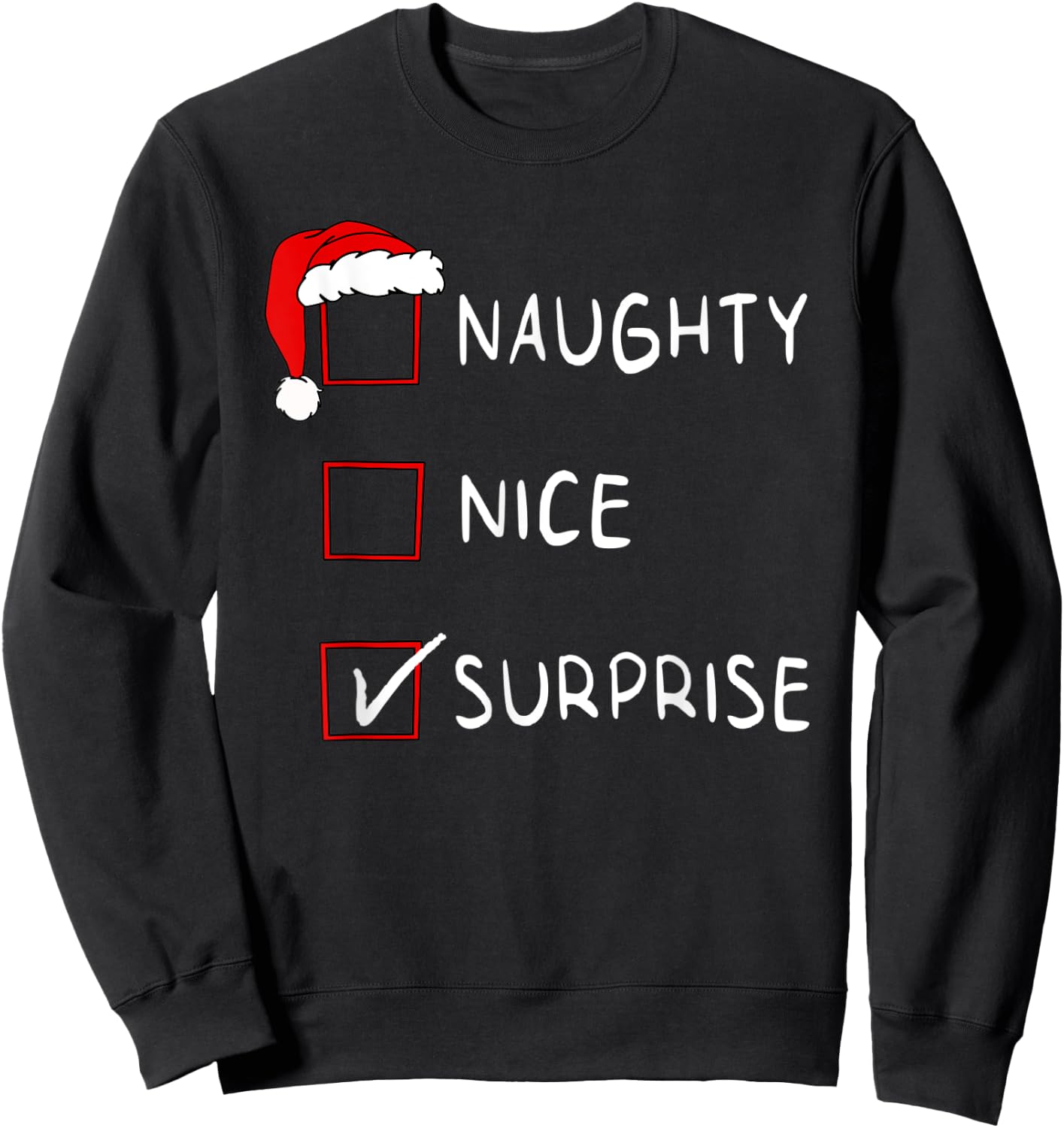 Naughty Nice List Surprise Funny Xmas Men Women Christmas Sweatshirt - Sweatshirt | Black