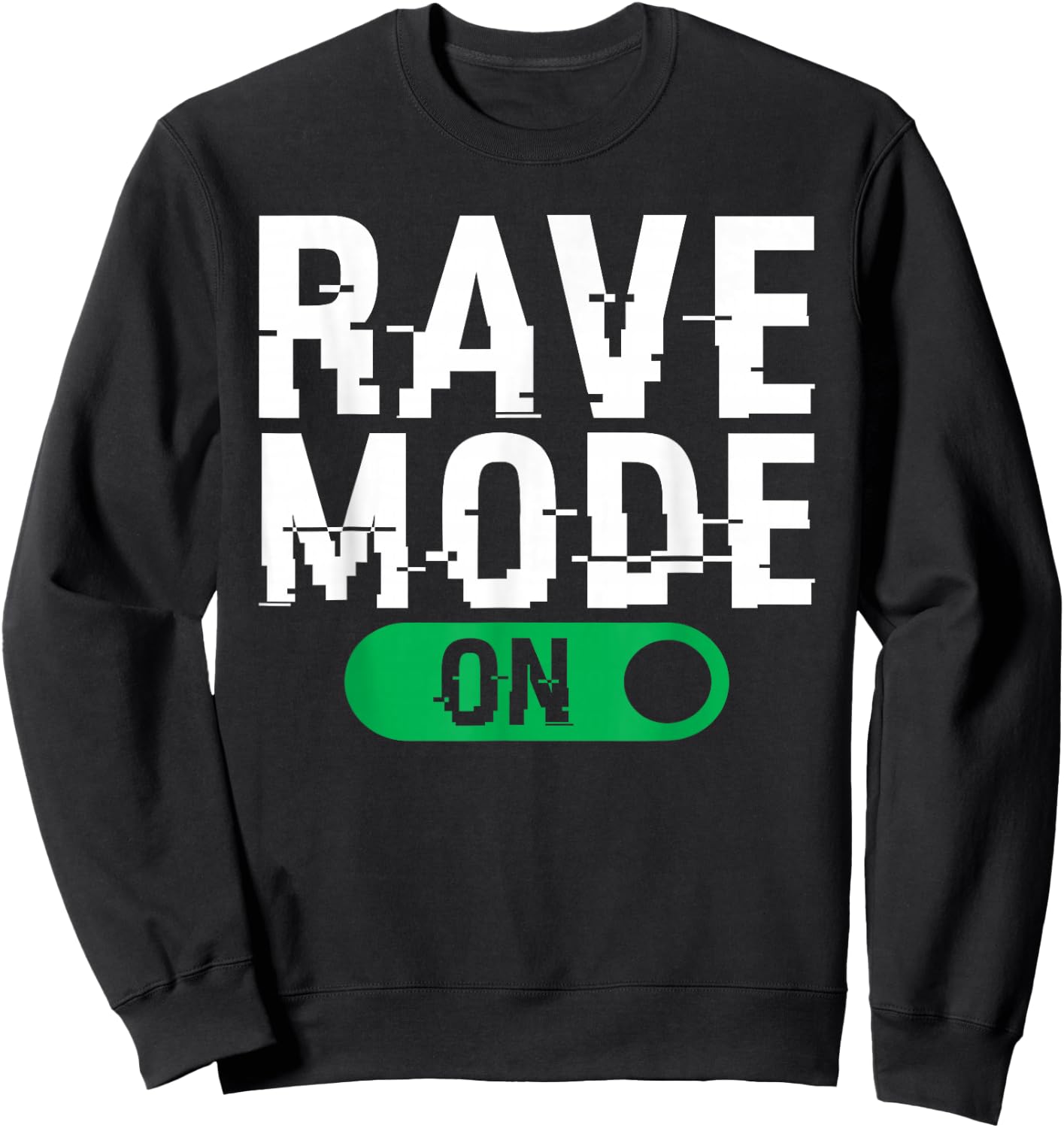 Rave Mode On Music EDM Techno Sweatshirt - Sweatshirt | Black