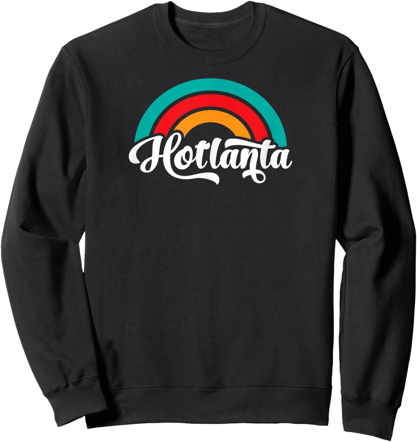 HOTLANTA With Rainbow Sweatshirt - Sweatshirt | Black
