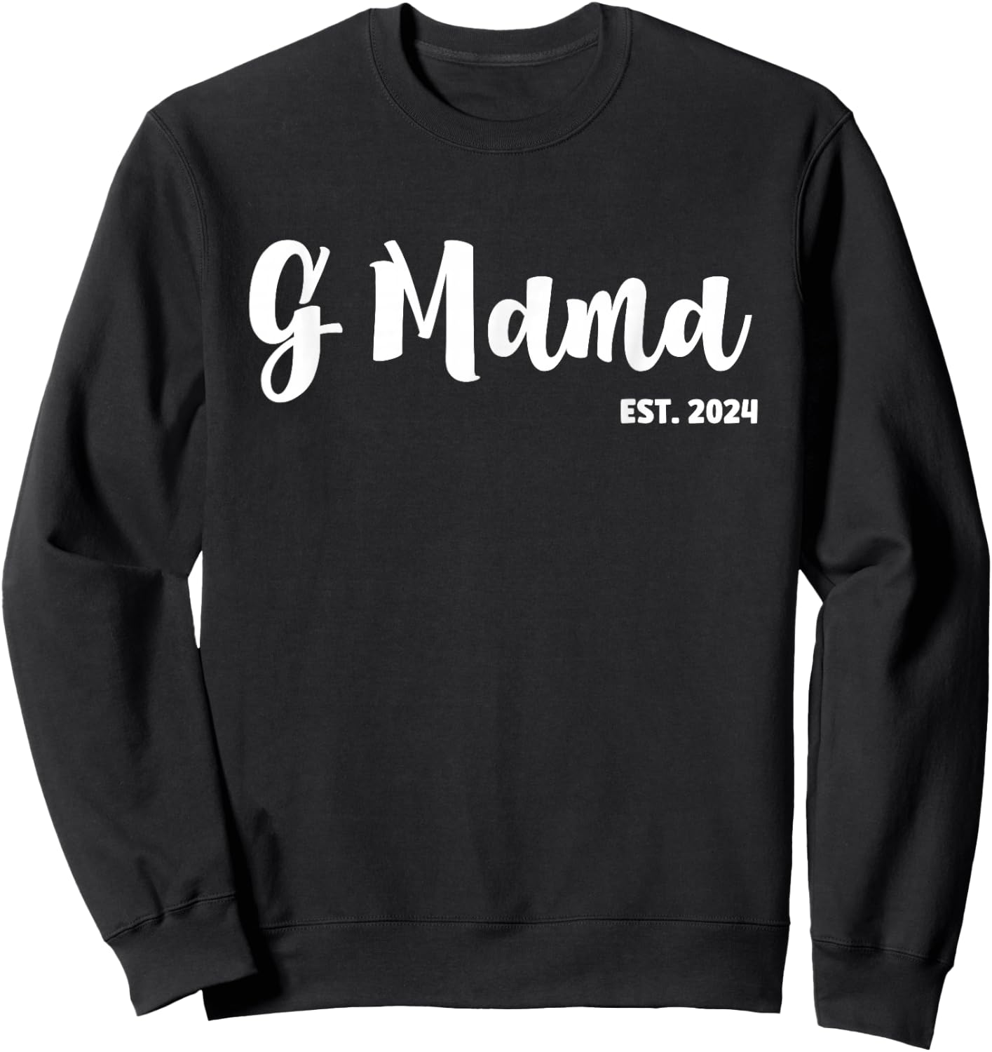 G Mama Est 2024 First Time G Mama Promoted To G Mama Sweatshirt - Sweatshirt | Black
