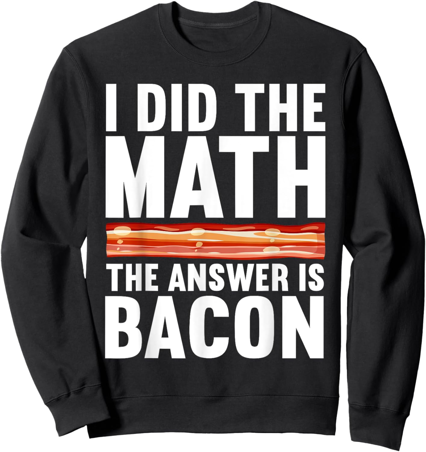 Best Bacon Art Women Food Pork Meat Bacon Lovers Sweatshirt - Sweatshirt | Black