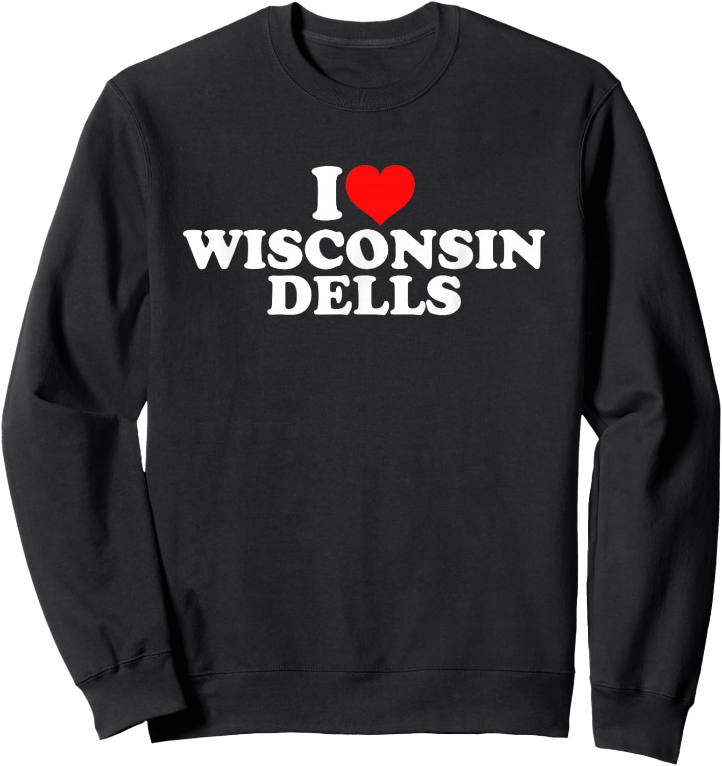 I Love Wisconsin Dells Sweatshirt - Sweatshirt | Black