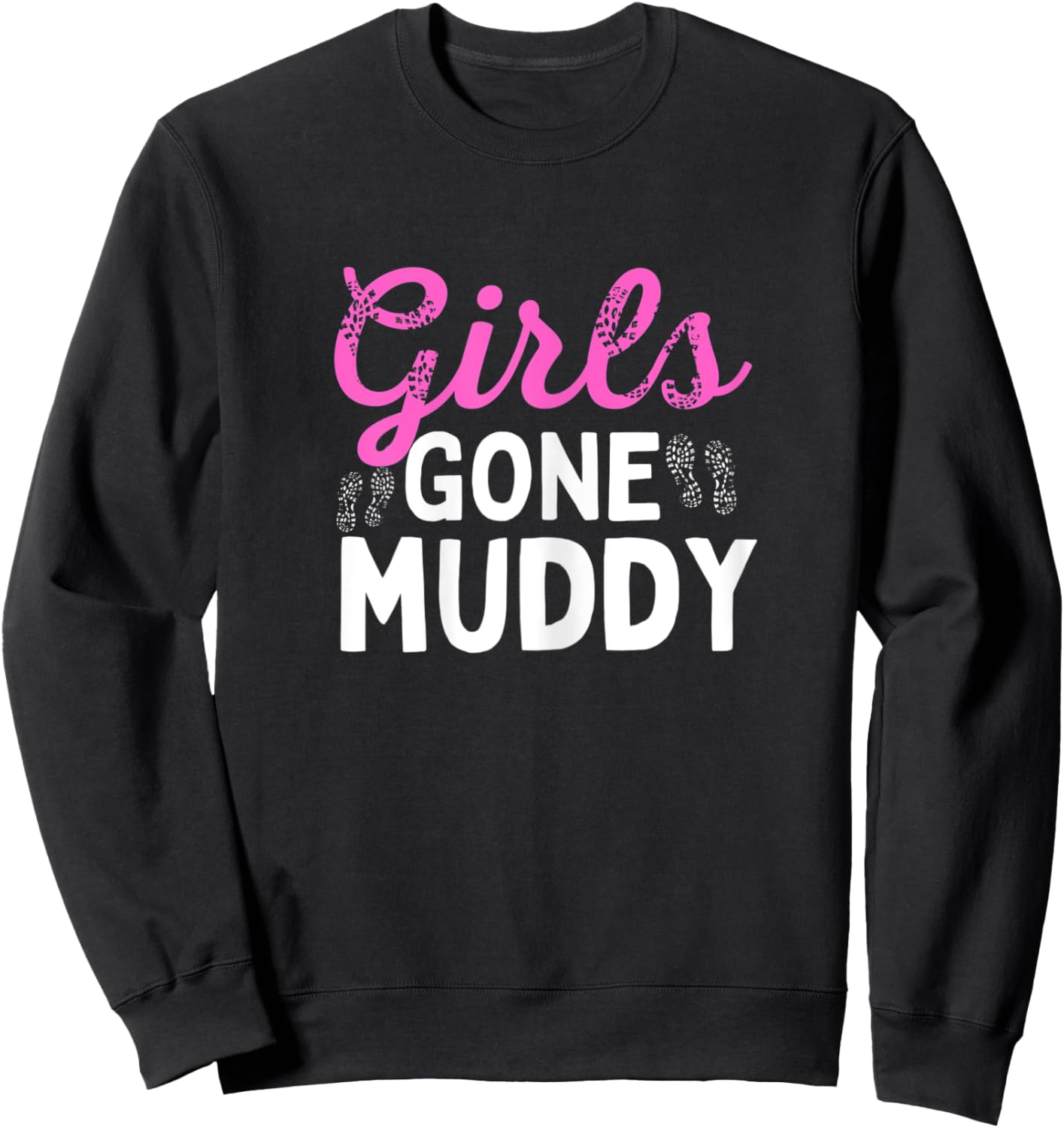 Girls Gone Muddy Sweatshirt - Sweatshirt | Black