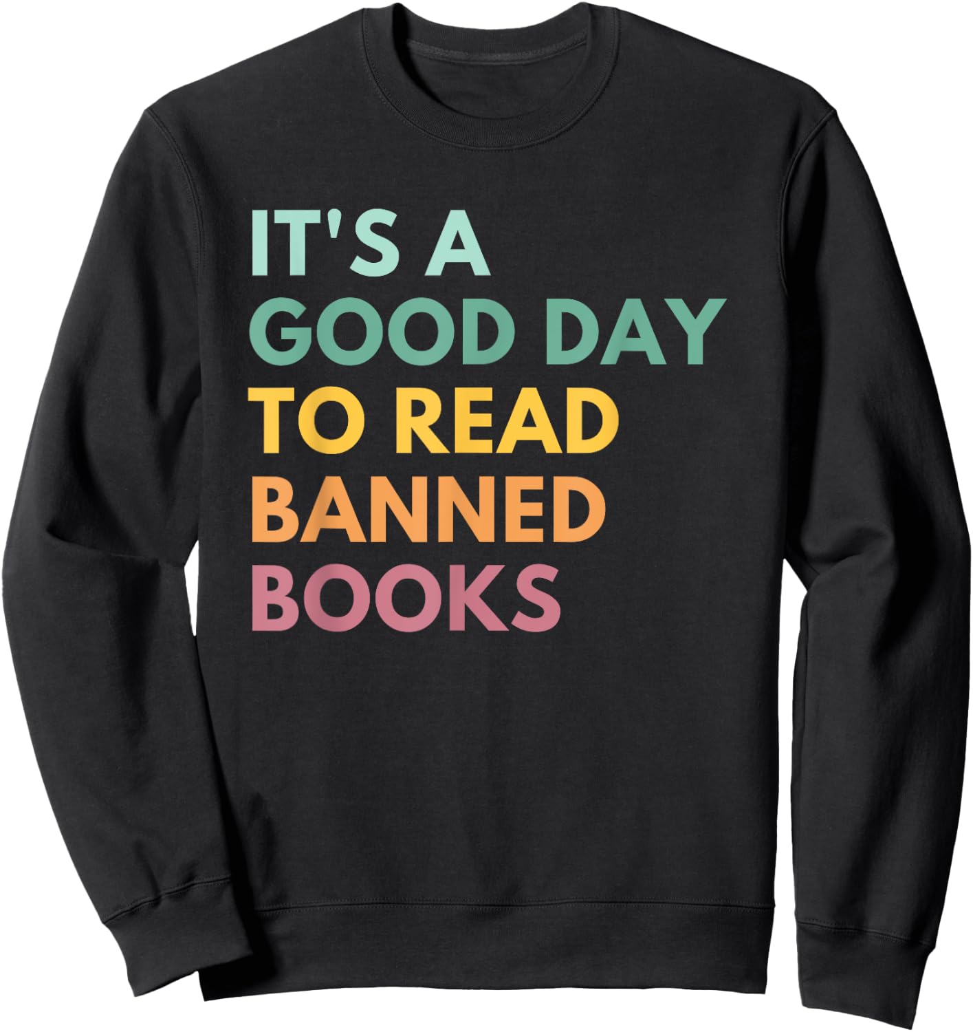 It's A Good Day To Read Banned Books, Banned Books Sweatshirt - Sweatshirt | Black