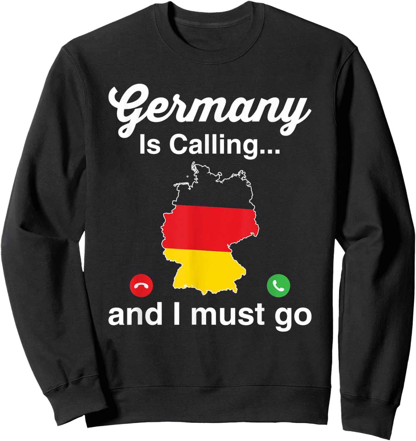 Funny Germany Is Calling I Must Go German Ancestry Sweatshirt - Sweatshirt | Black