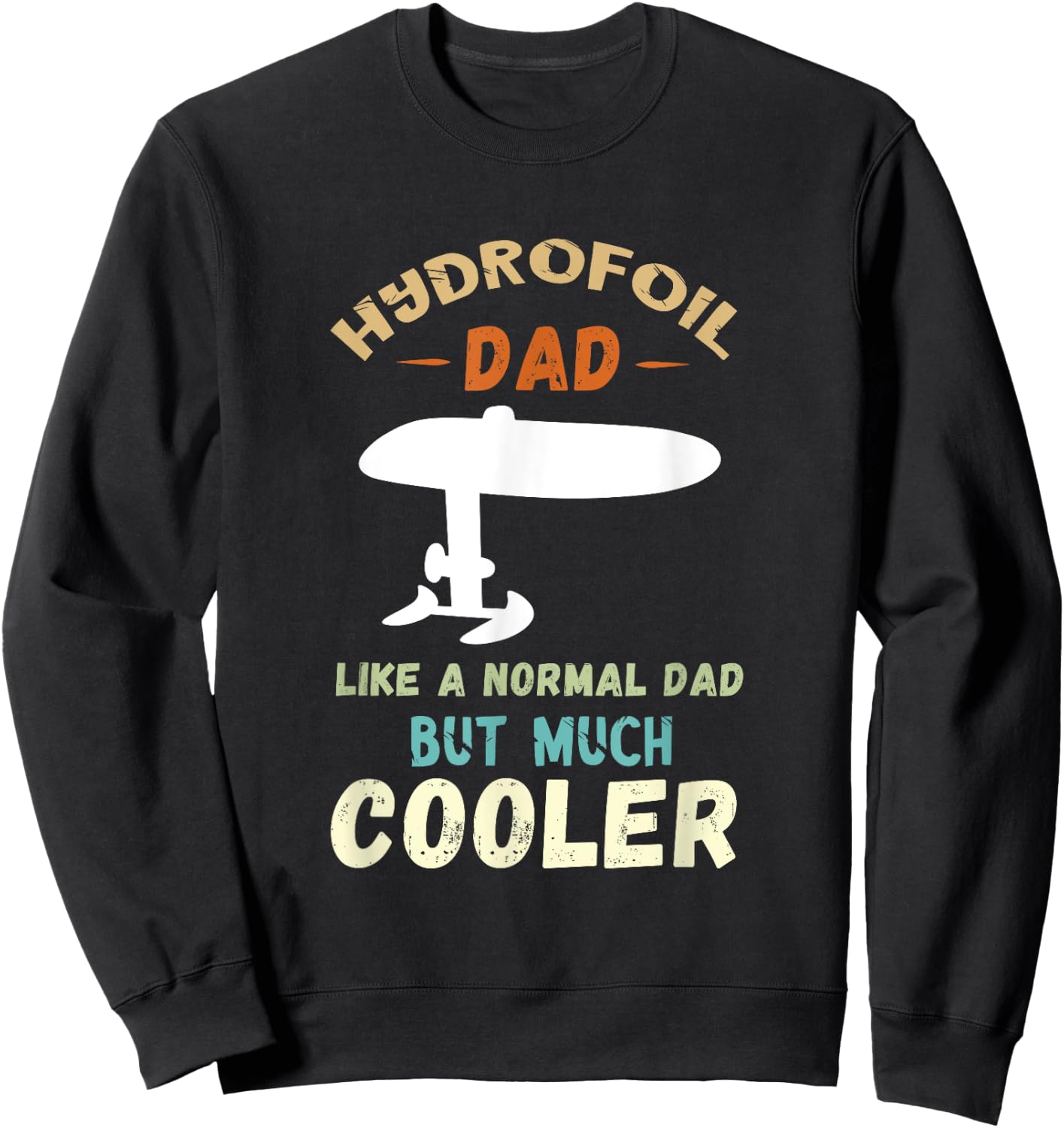 Foiler Hydrofoil Dad Foil Efoil Electric Hydrofoil Surfboard Sweatshirt - Sweatshirt | Black