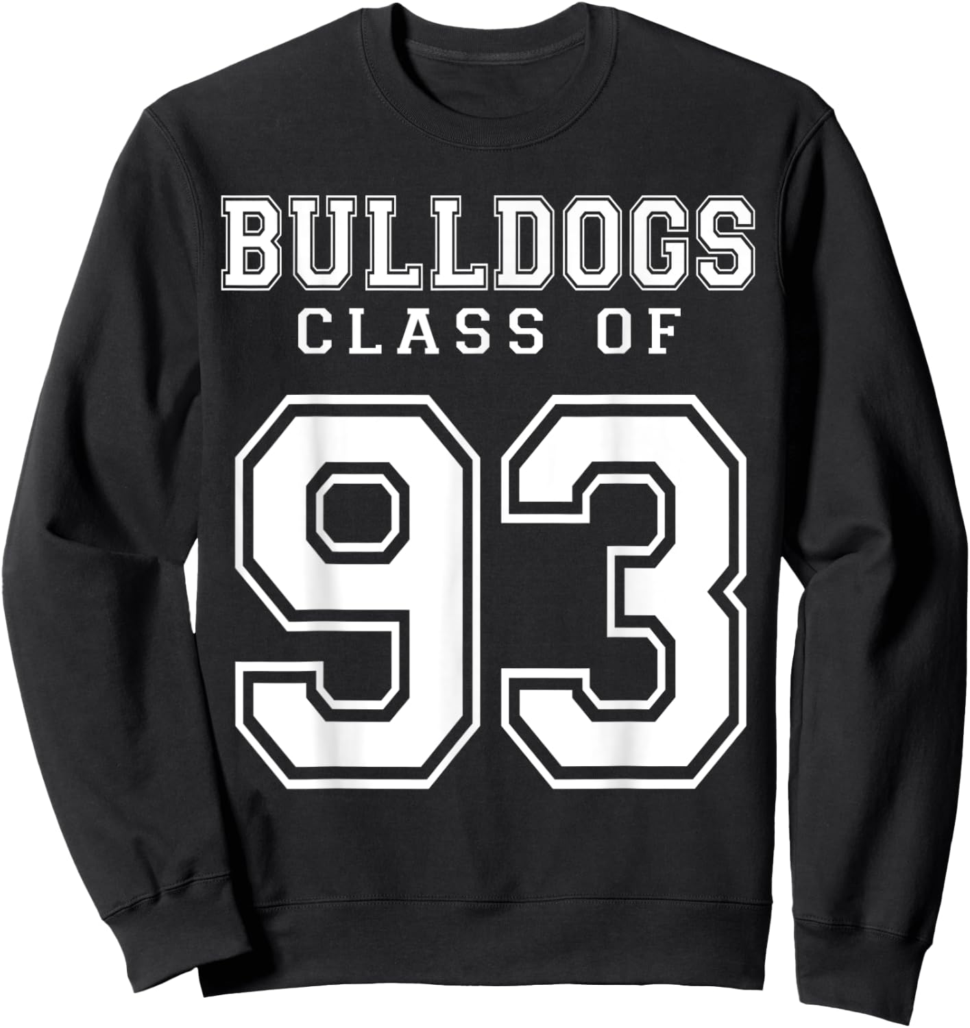 Class Of 1993 Bulldogs Custom Graduation Senior Personalized Sweatshirt - Sweatshirt | Black