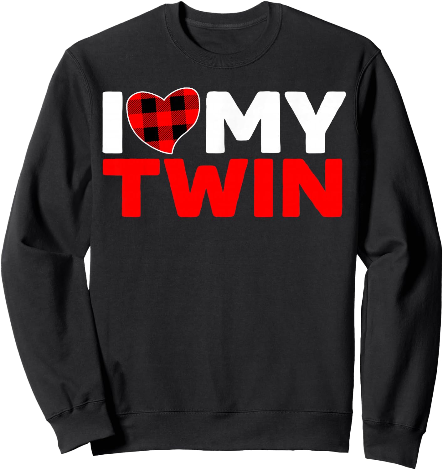 I Love My Twin Twins Sister Brother Matching Sweatshirt - Sweatshirt | Black