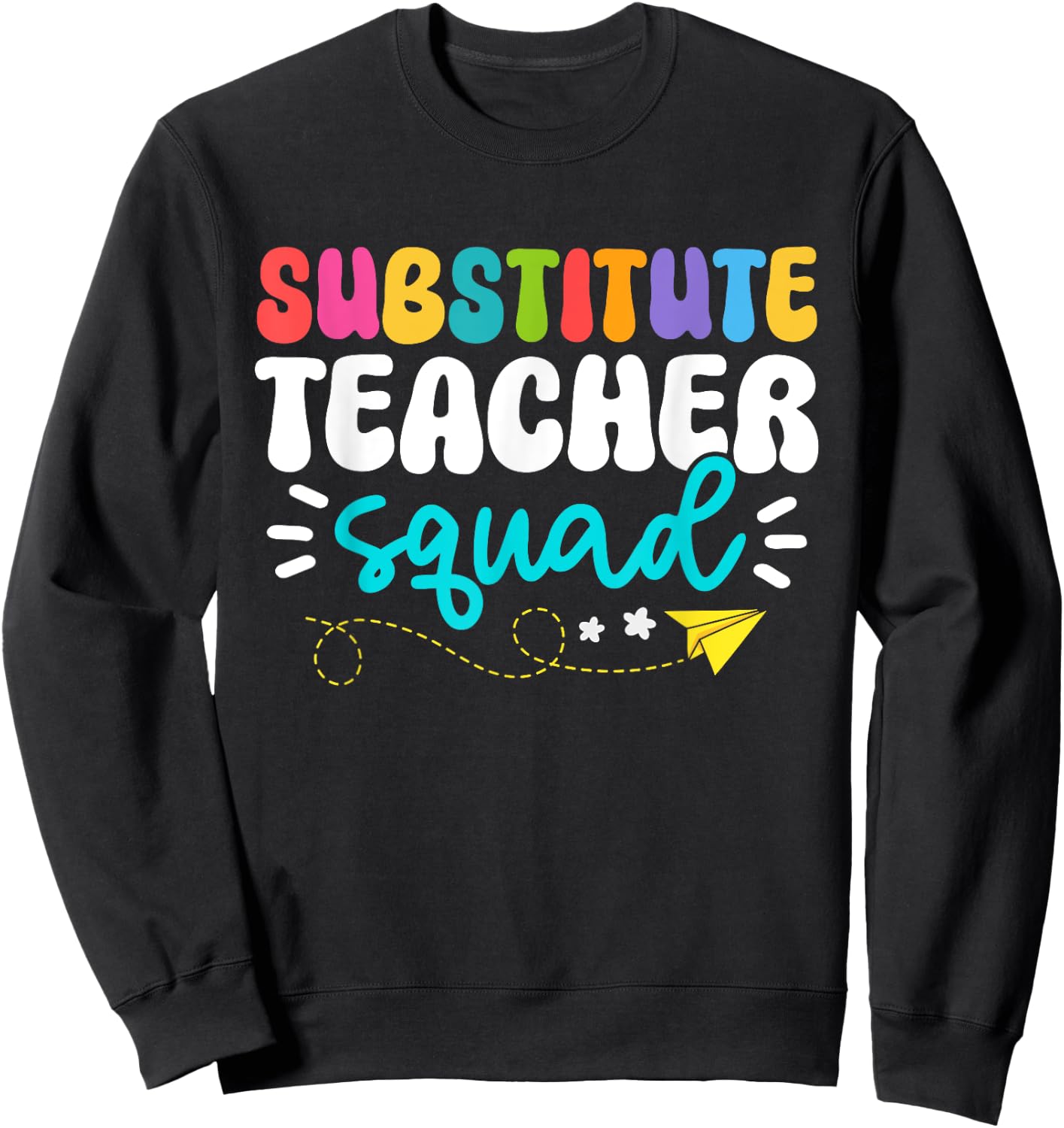 Cute Substitute Teacher Girls Boys Team Substitute Squad Sweatshirt - Sweatshirt | Black