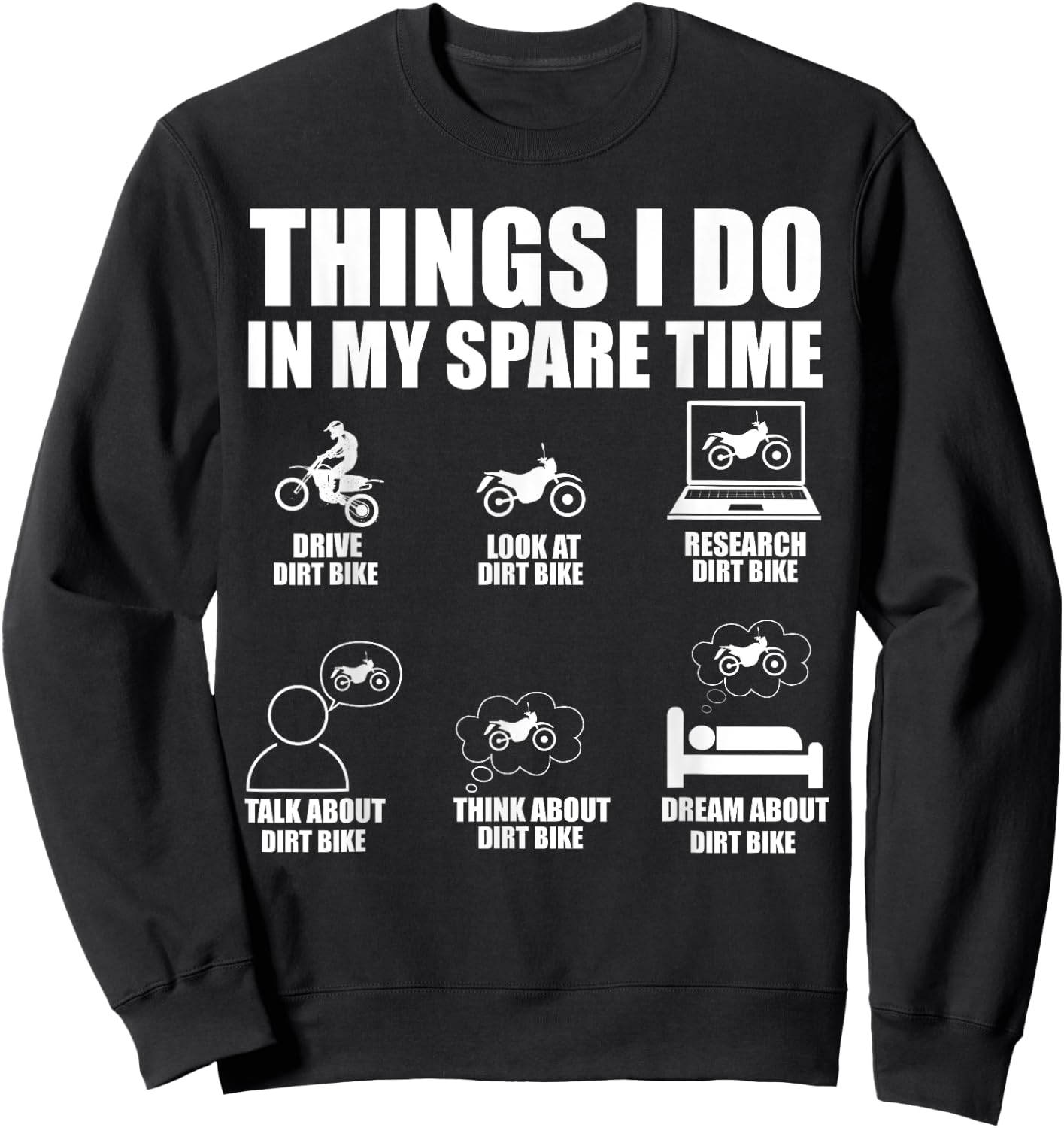 Things I Do In My Spare Time Funny Dirt Bike Motocross Biker Sweatshirt - Sweatshirt | Black