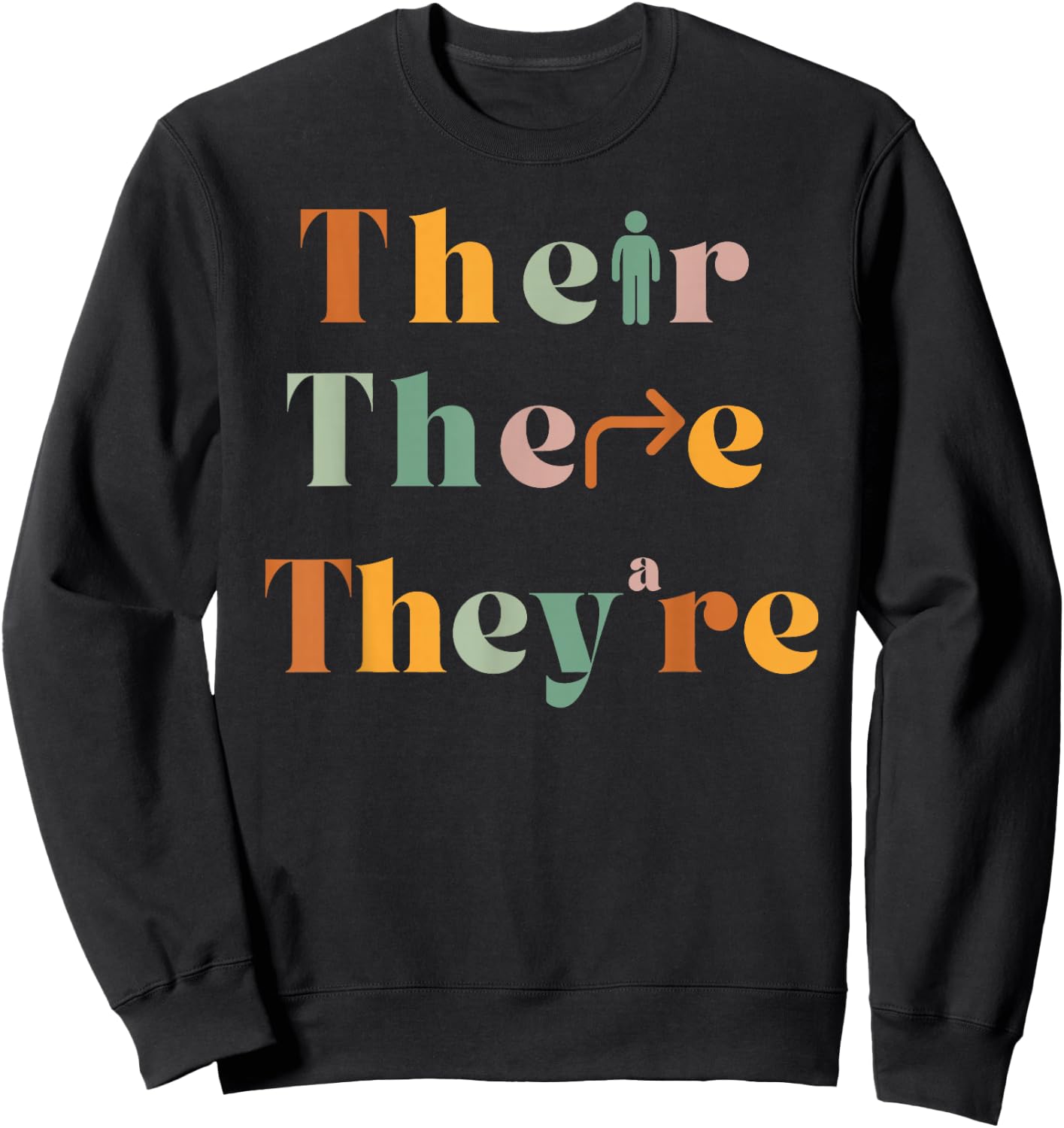 Their There They're Funny English Teacher Gramma Police Joke Sweatshirt - Sweatshirt | Black